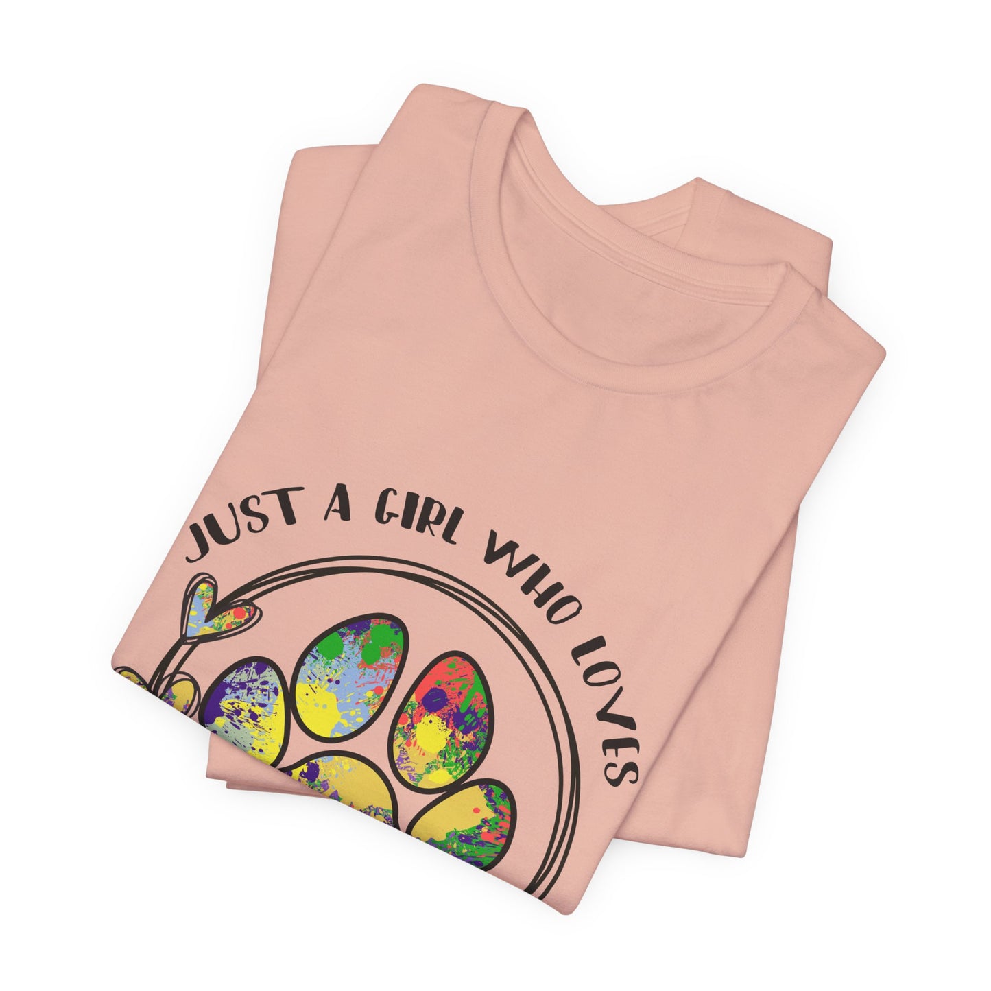 Rescue Dog T-Shirt - "Just a Girl Who Loves Her Rescue Dog" Colorful Paw Tee