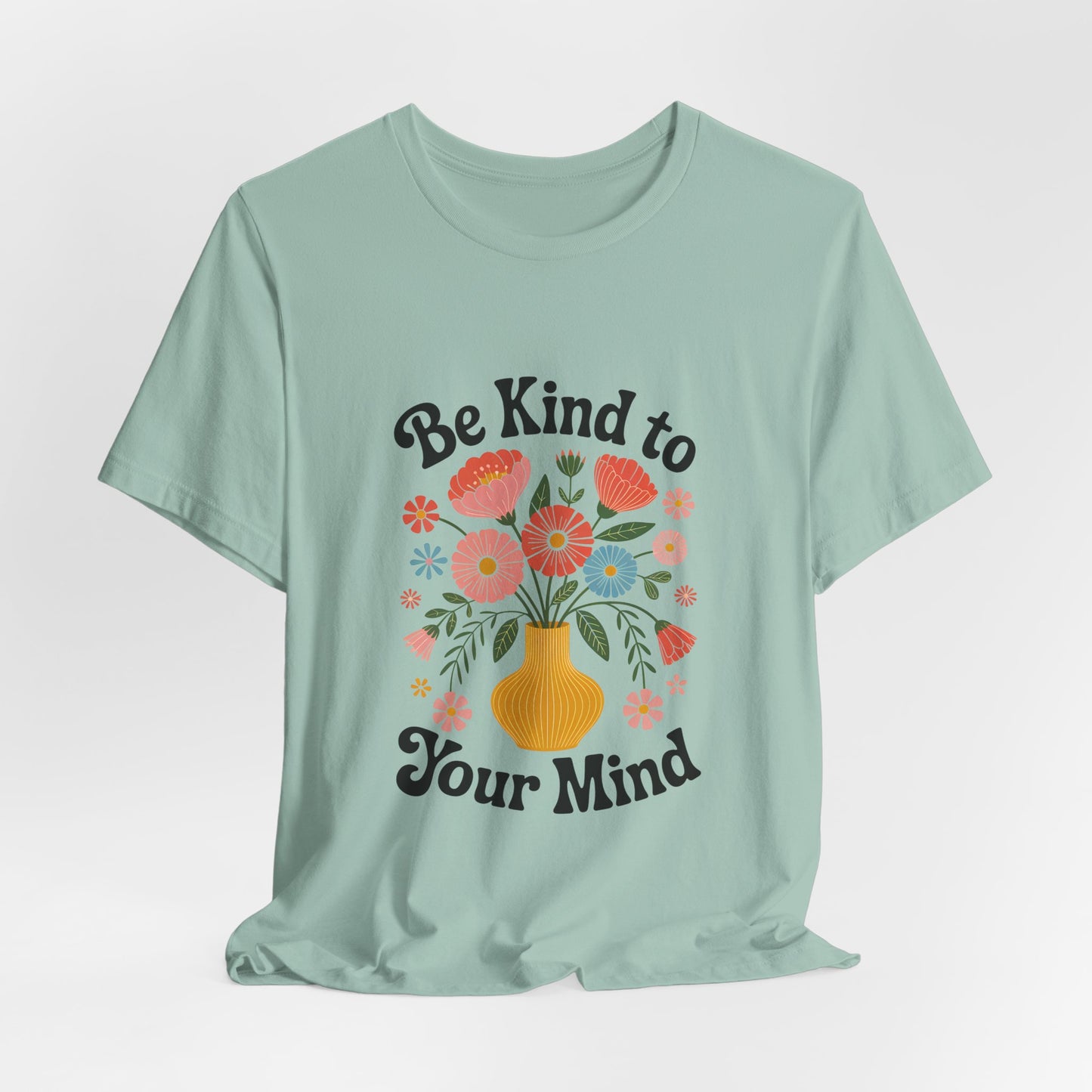 Be Kind to Your Mind Floral Tee