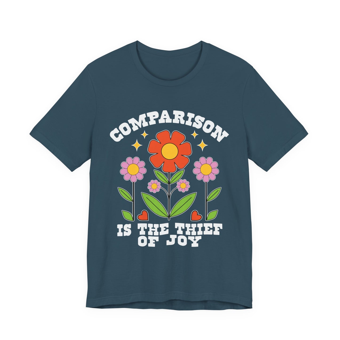 Comparison Is the Thief of Joy Floral T‑Shirt