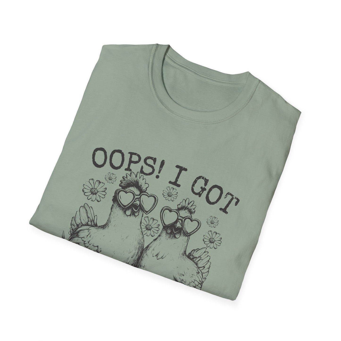 T-Shirt — “Oops! I Got Another Chicken” Cute Hen Graphic Tee