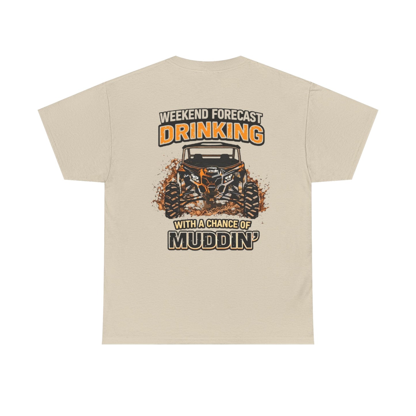Muddin' Weekend Tee — “Weekend Forecast: Drinking with a Chance of Muddin'” Off‑Road T-Shirt