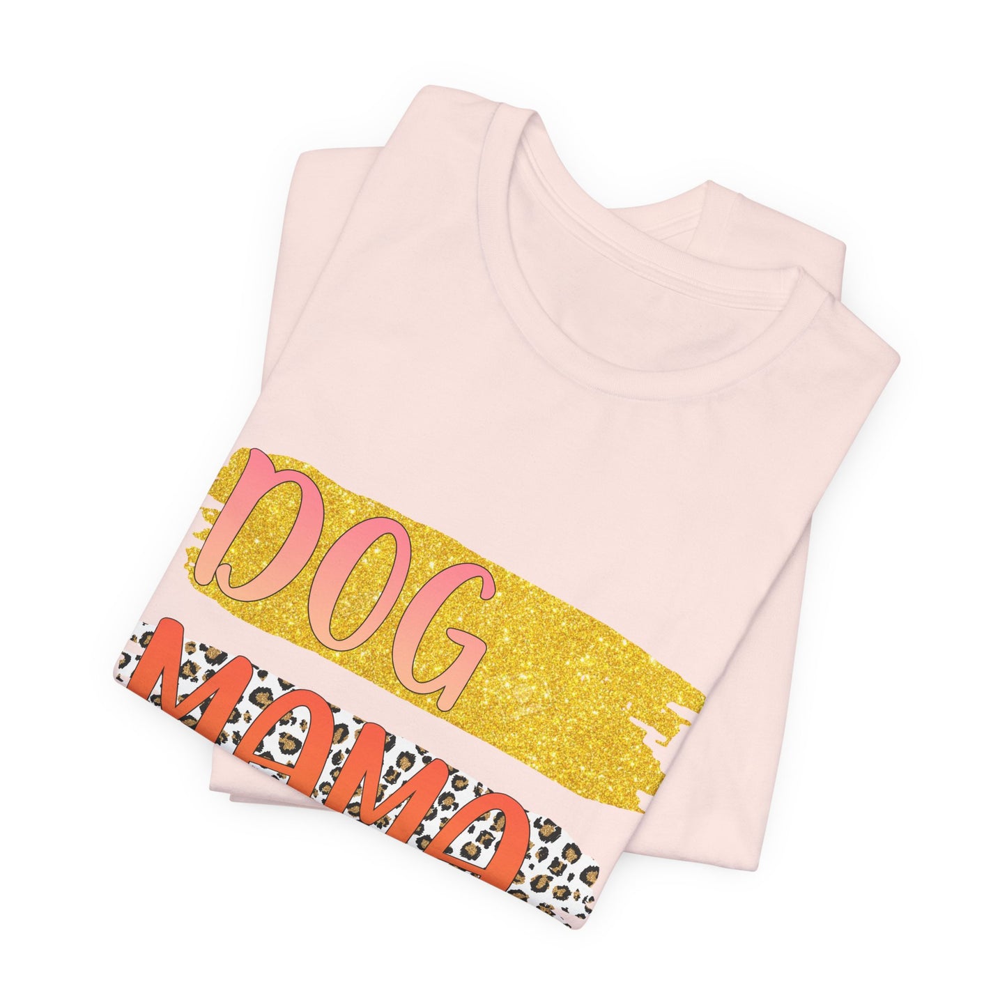 Dog Mama Life Tee — Colorful Brushstroke Graphic T-Shirt for Dog Lovers