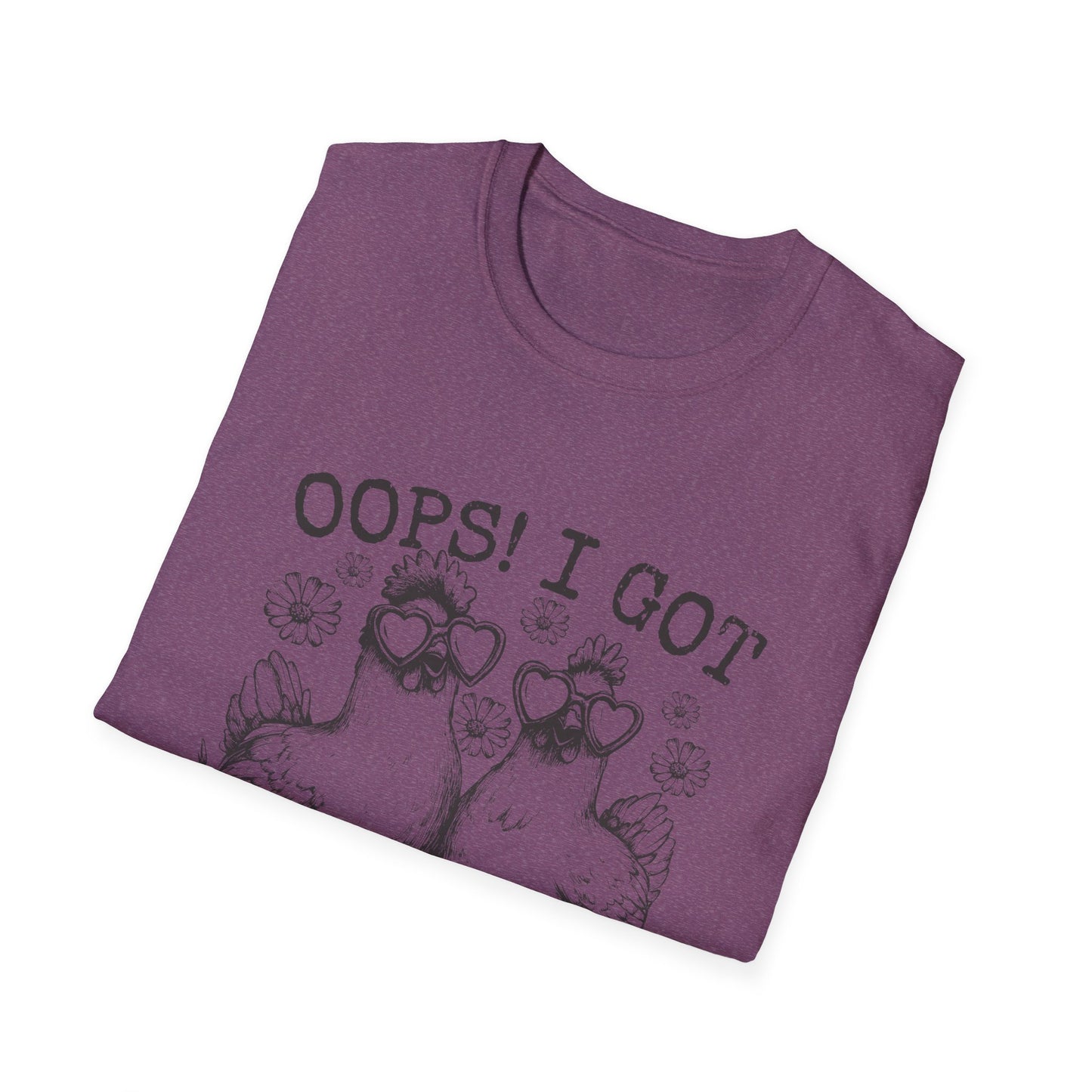 T-Shirt — “Oops! I Got Another Chicken” Cute Hen Graphic Tee