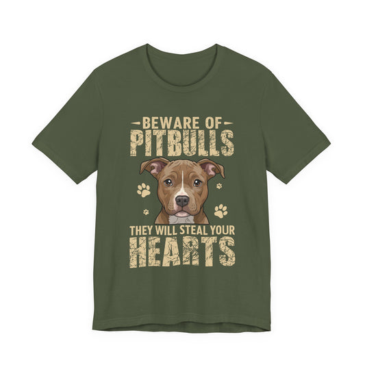 Pitbull Lover T-Shirt — "Beware of Pitbulls They Will Steal Your Hearts" Cute Dog Tee