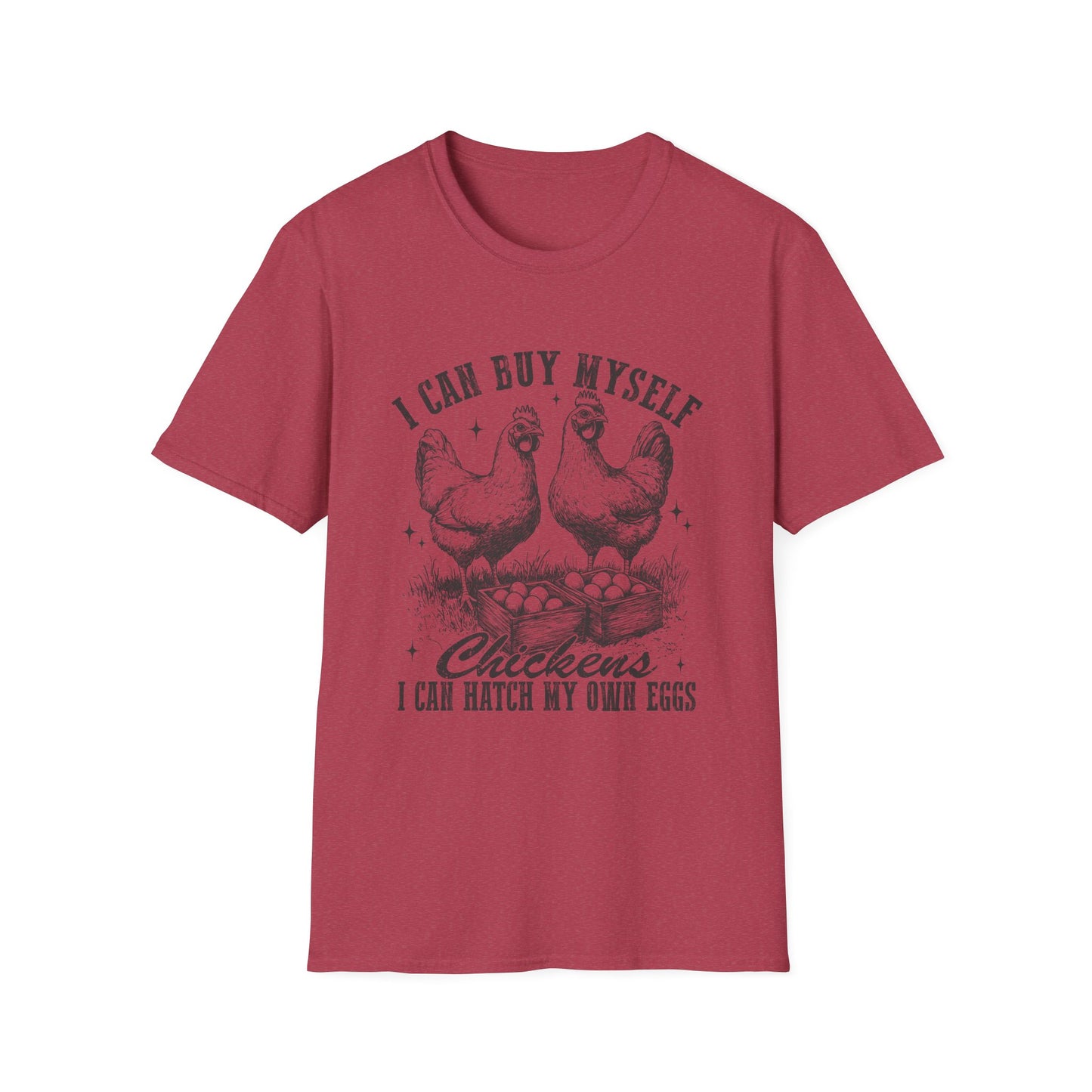 Chicken Lovers T-Shirt — "I Can Buy Myself Chickens, I Can Hatch My Own Eggs" Vintage Farm Tee