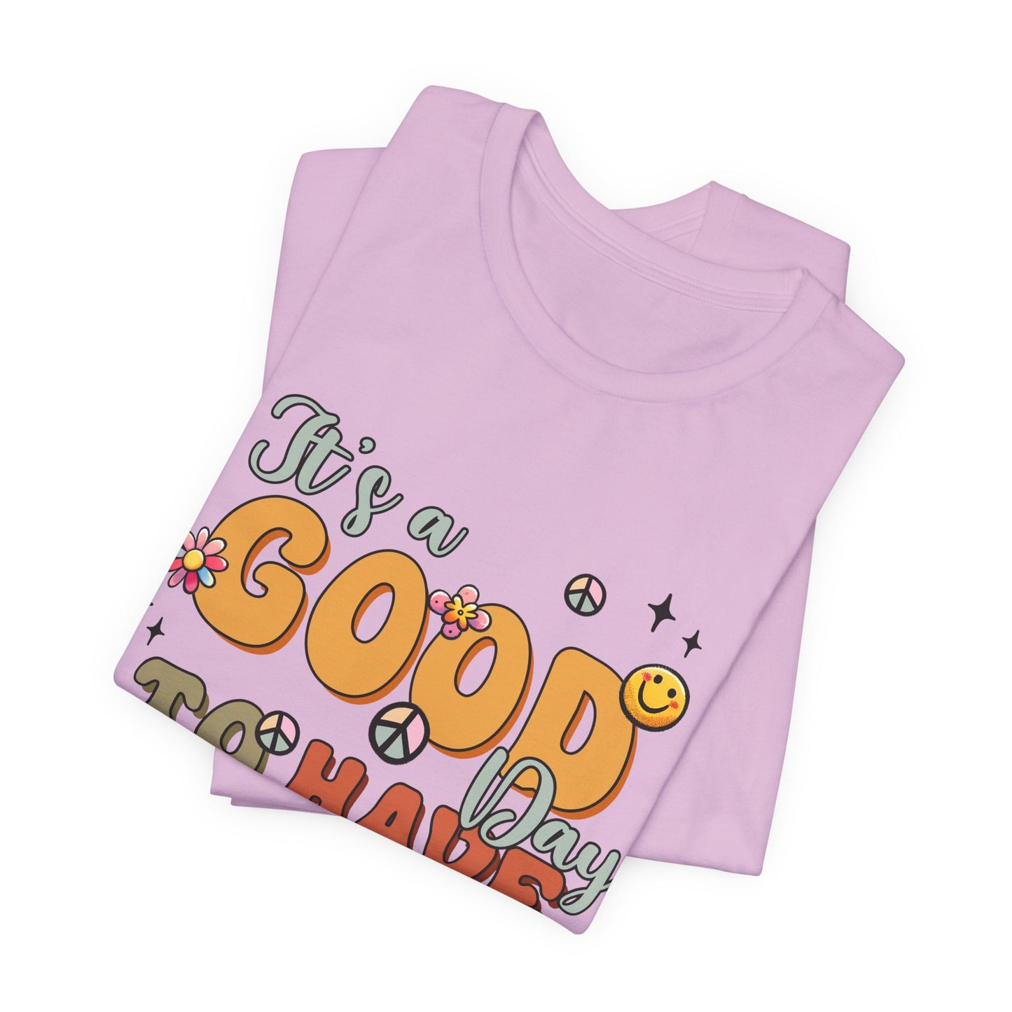 Good Day To Have A Good Day T-Shirt — Retro Floral Peace Sign Positive Vibes Tee