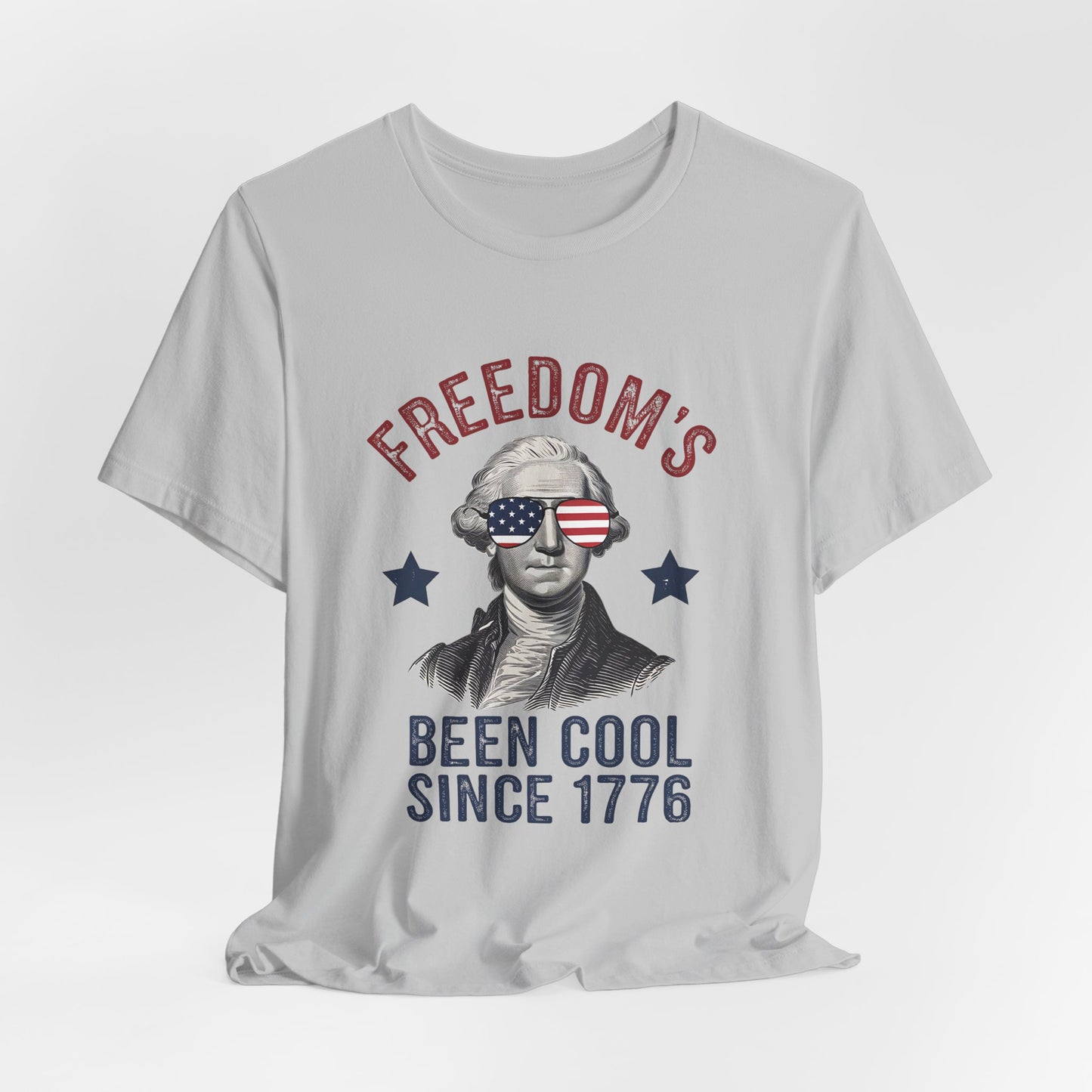 Patriotic Tee — "Freedom's Been Cool Since 1776" George Washington Shirt