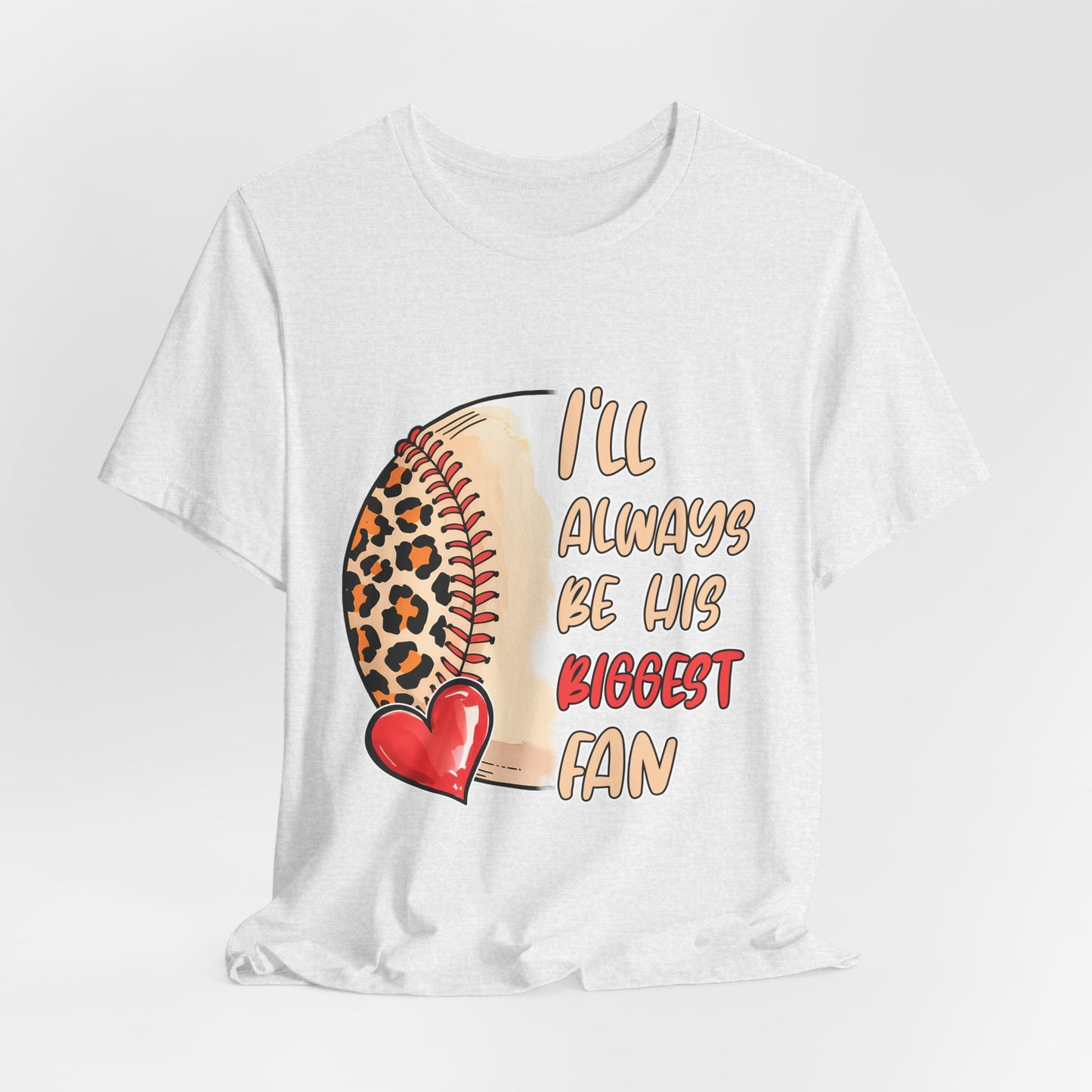 I'll Always Be His Biggest Fan Baseball Tee — Leopard Softball Mom Shirt