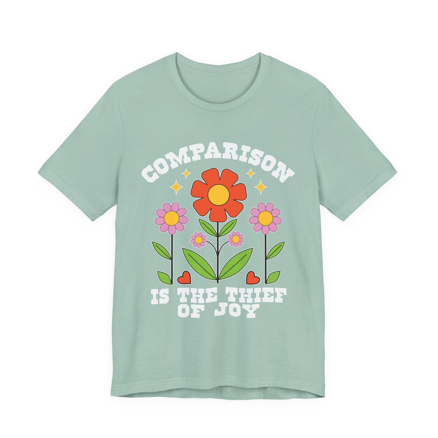 Comparison Is the Thief of Joy Floral T‑Shirt