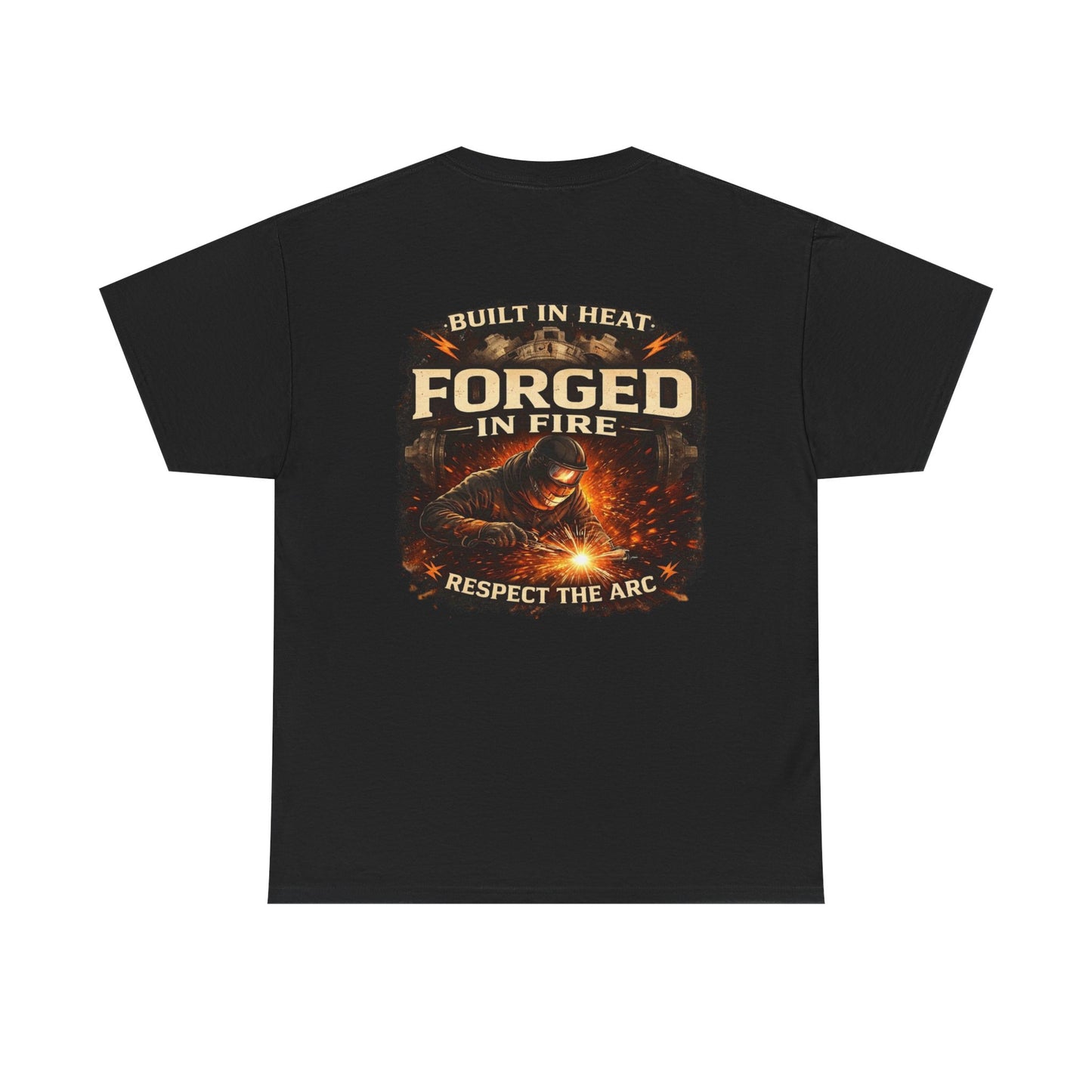 Forged in Fire T‑Shirt — "Forged in Fire: Respect the Arc" Blacksmith Welding Graphic Tee
