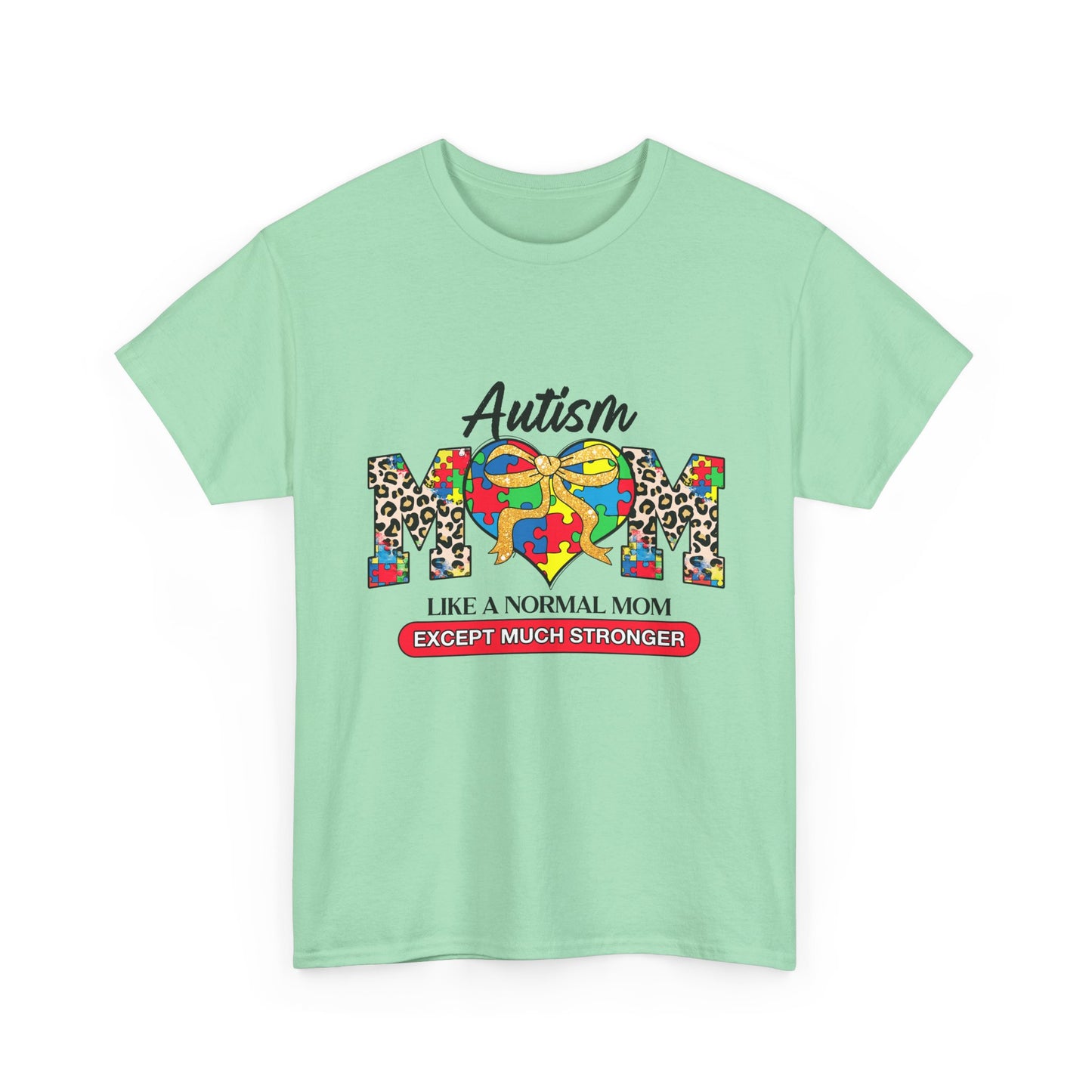 Autism Mom T-Shirt — "Like a Normal Mom Except Much Stronger" Support Tee