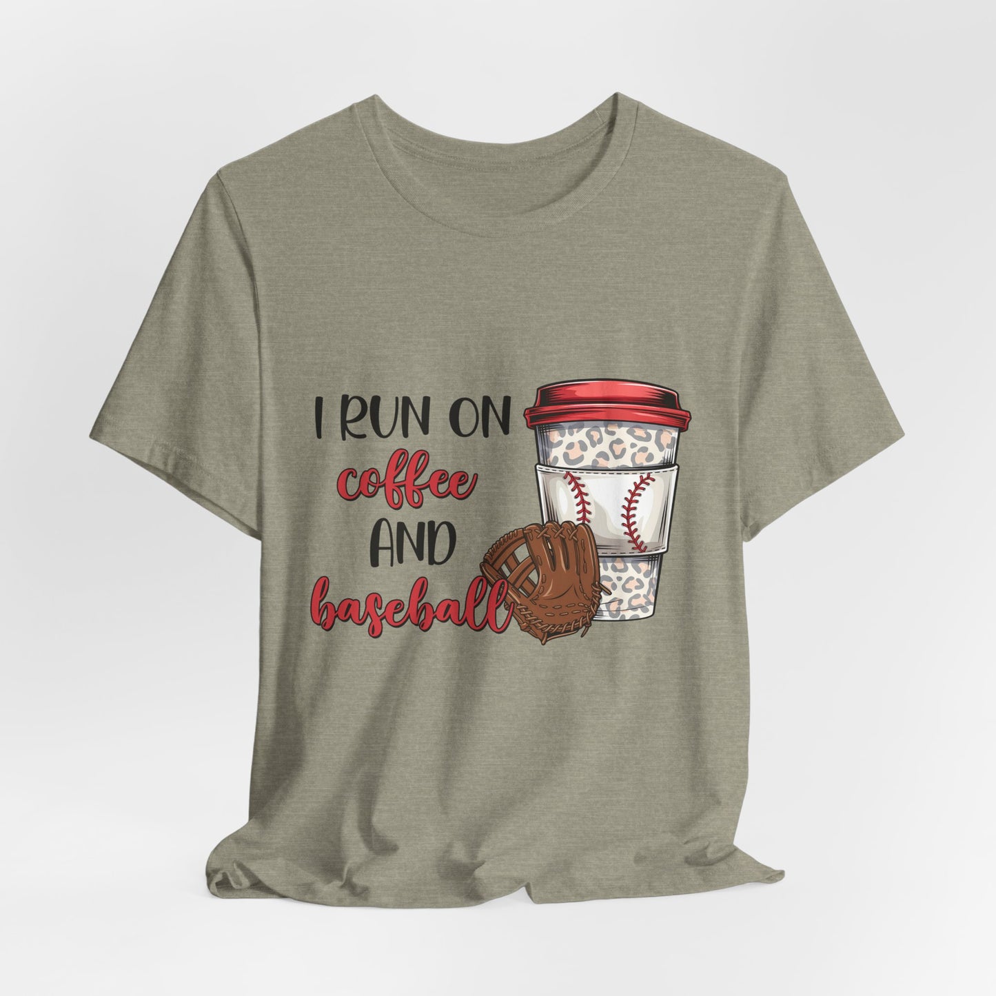 Baseball & Coffee T-Shirt - "I Run On Coffee and Baseball" Graphic Tee