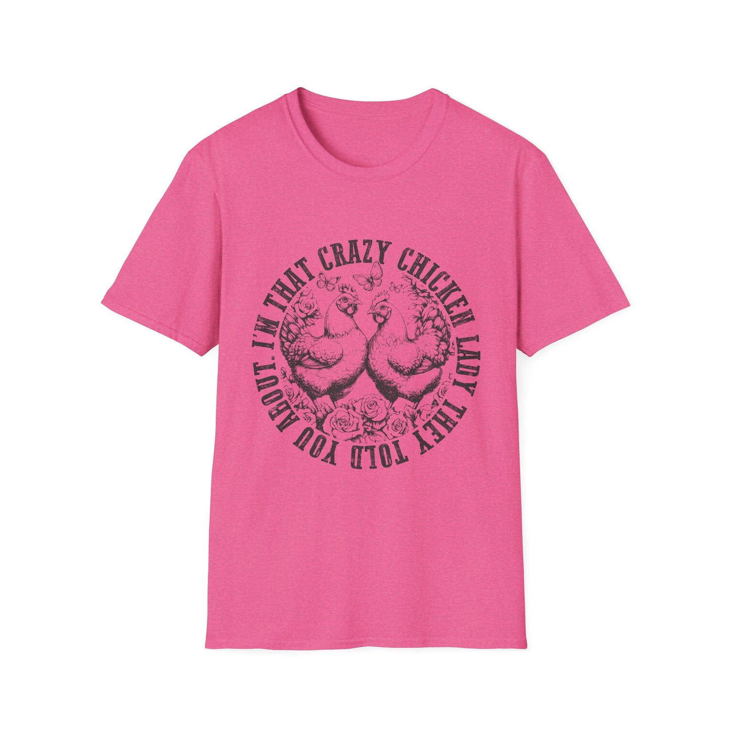 Funny Chicken Tee - "I'm That Crazy Chicken Lady They Told You About" Vintage Farm Animal T-Shirt