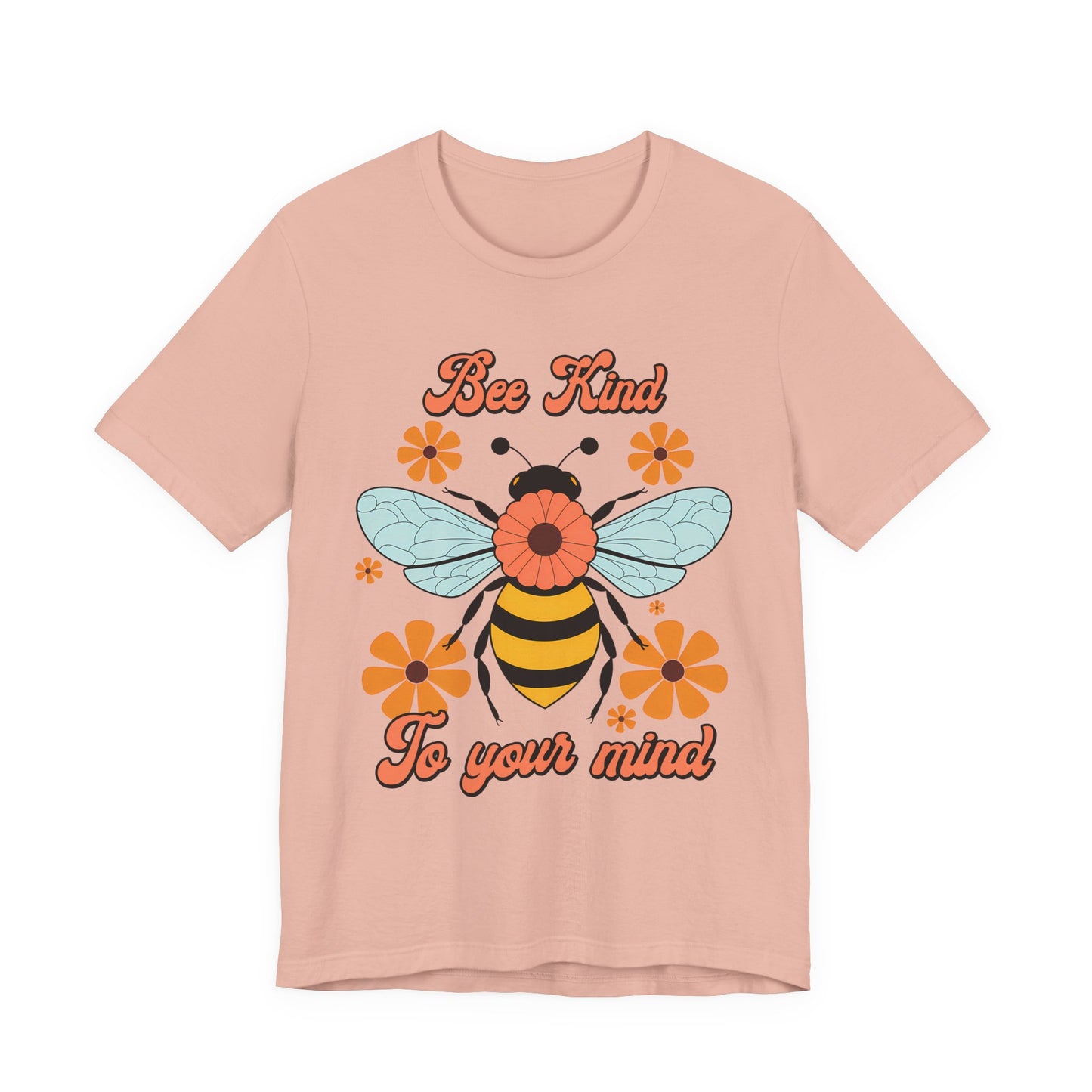 Bee Kind To Your Mind T-Shirt