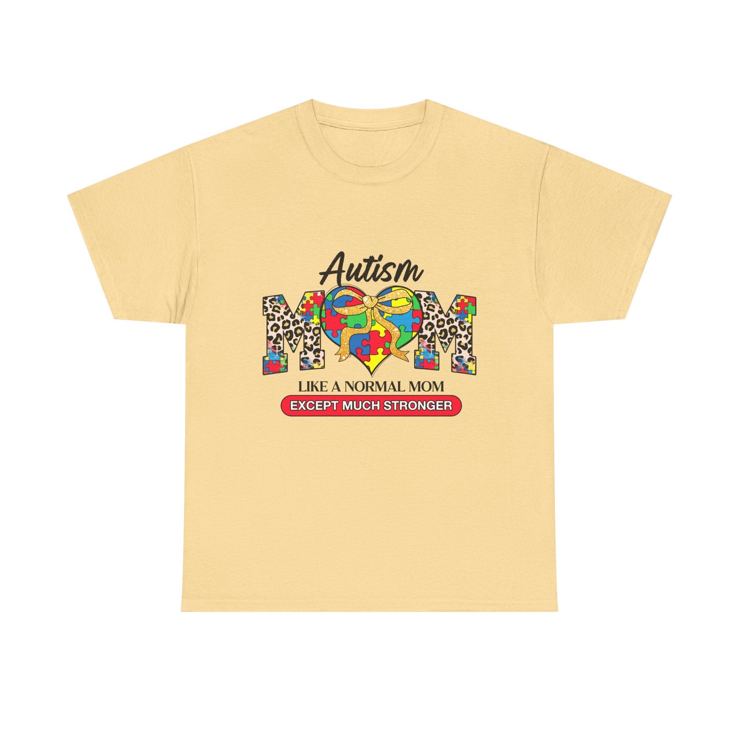 Autism Mom T-Shirt — "Like a Normal Mom Except Much Stronger" Support Tee