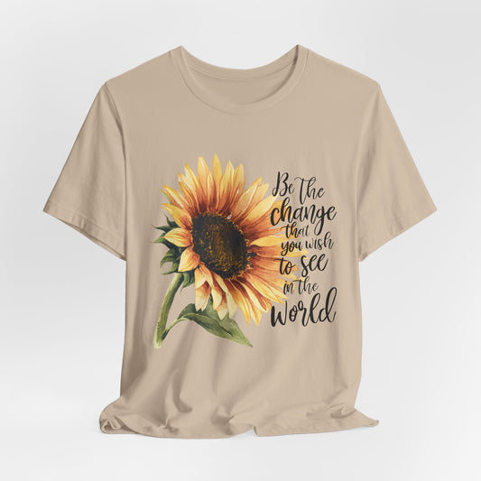 Sunflower "Be the Change" T‑Shirt