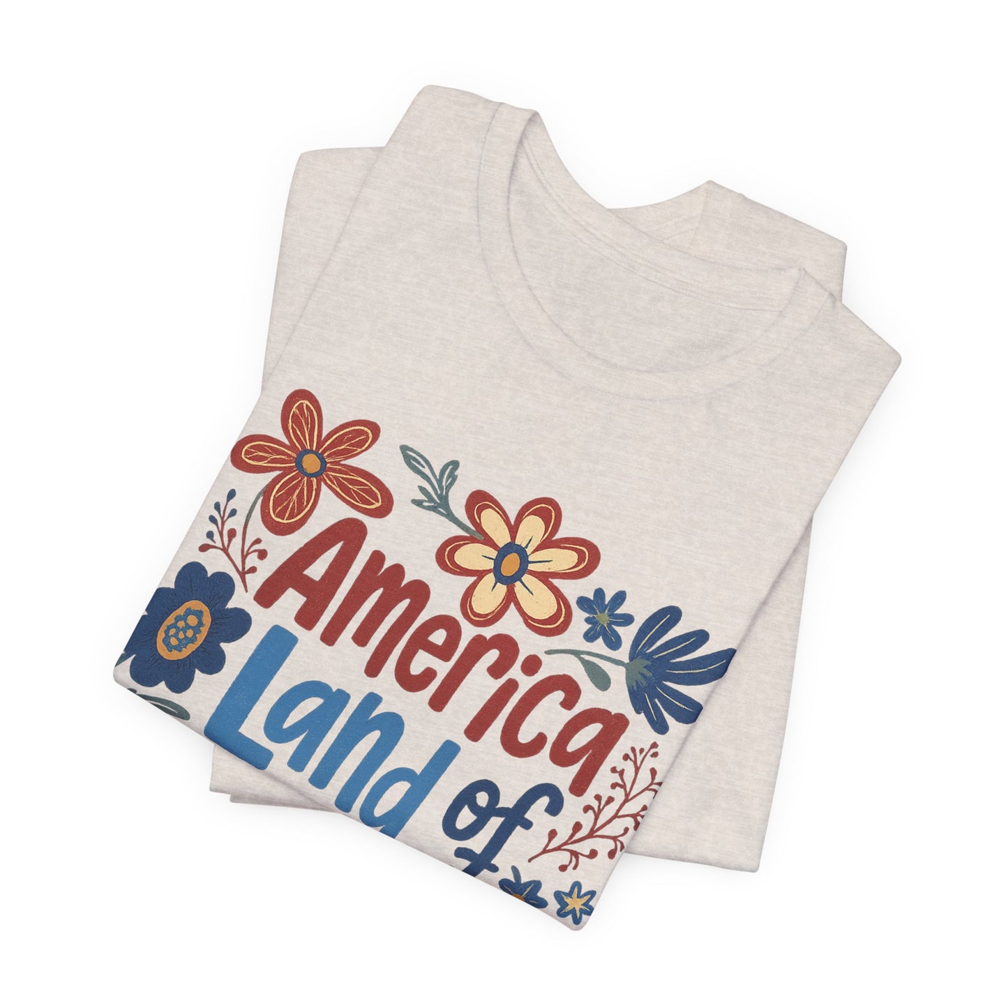 America Land of the Free Tee — Patriotic Floral 4th of July T-Shirt