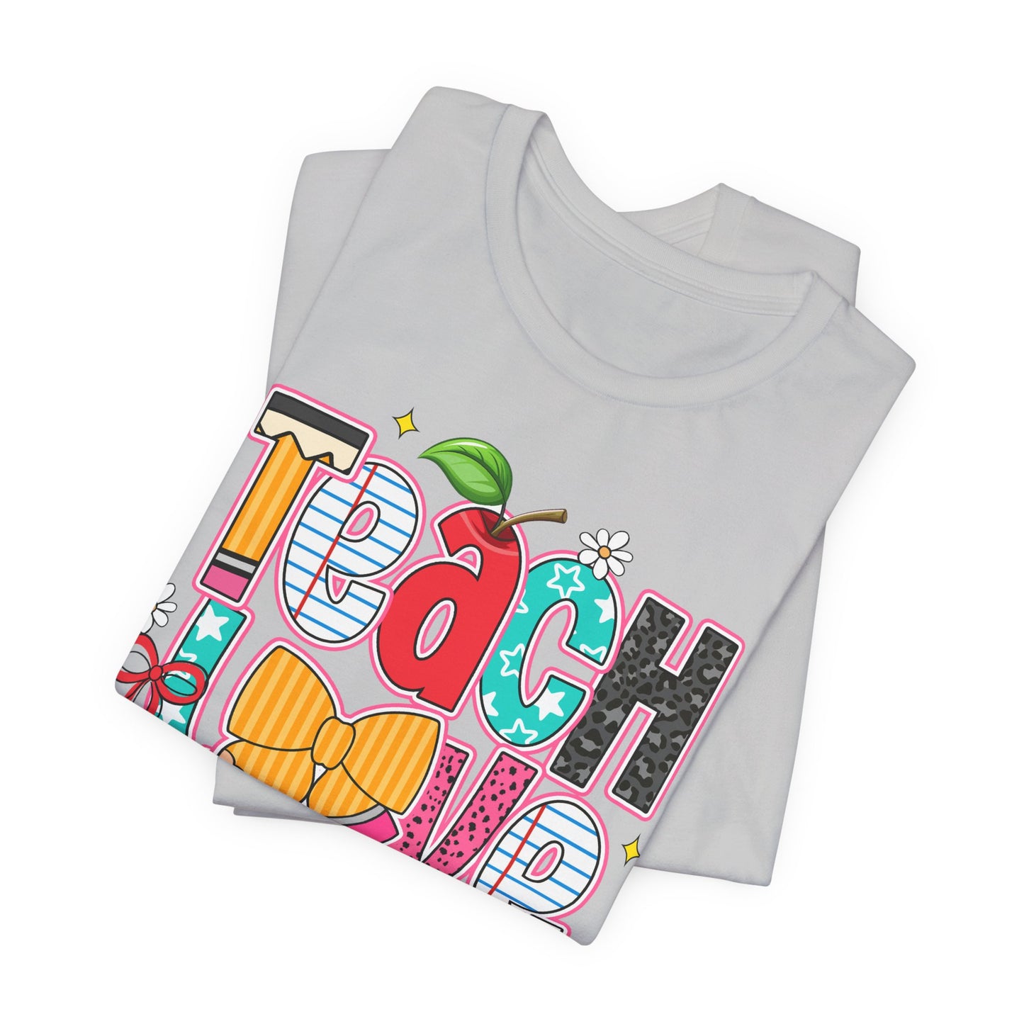 Teach Love Inspire T-Shirt — Colorful Teacher Appreciation Tee
