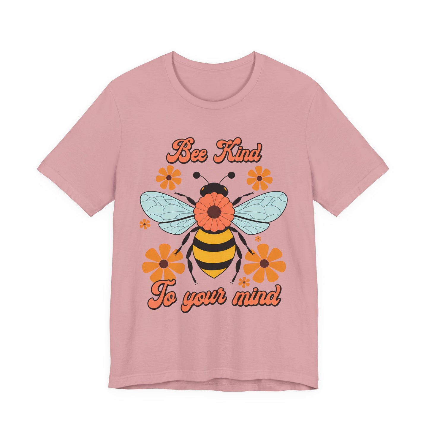 Bee Kind To Your Mind T-Shirt