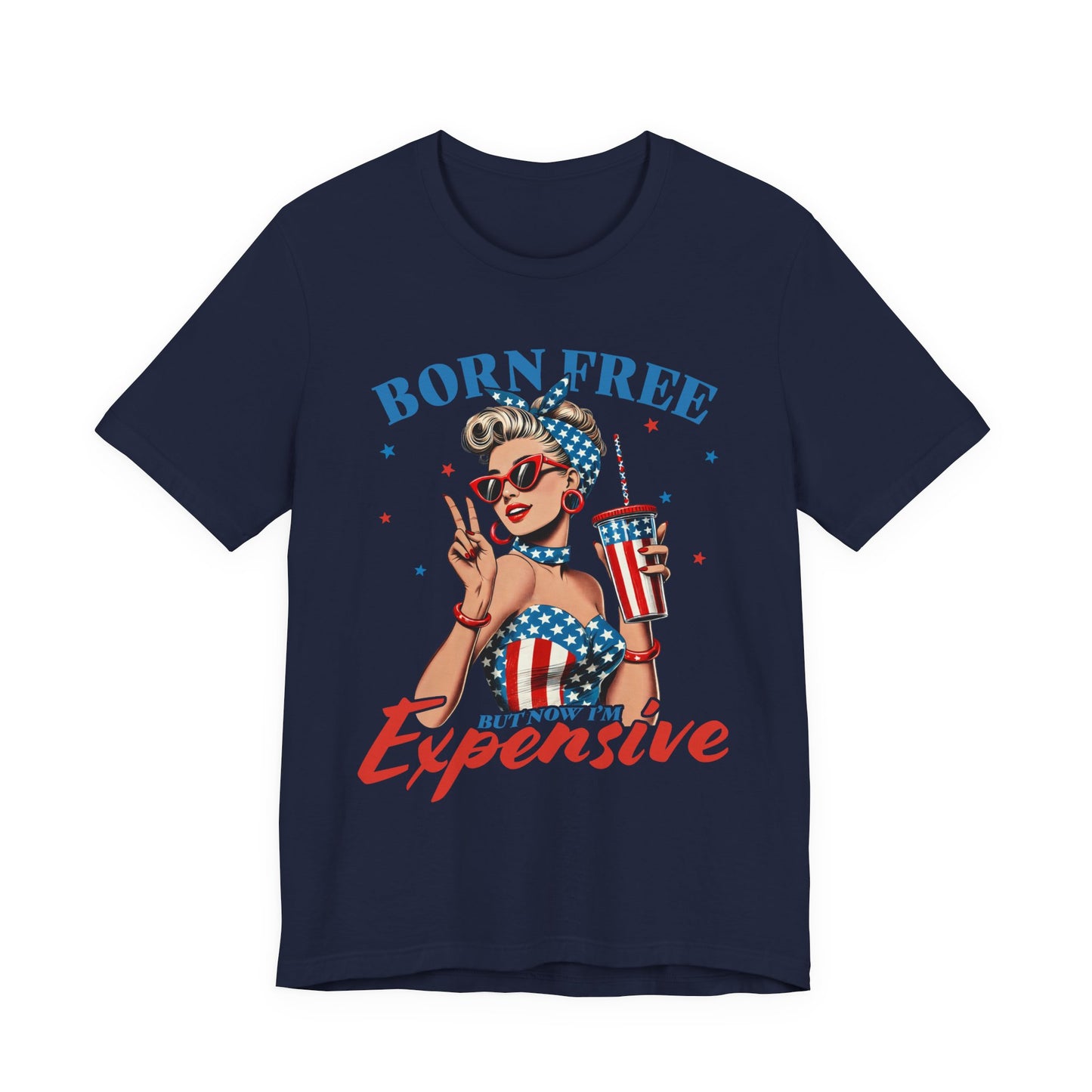 Born Free But Not Cheap Tee — Retro Patriotic Pin-Up Graphic T-Shirt