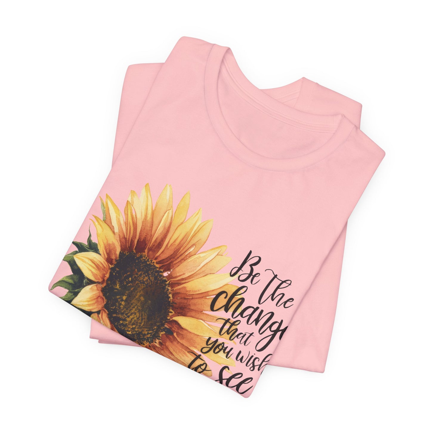 Sunflower "Be the Change" T‑Shirt