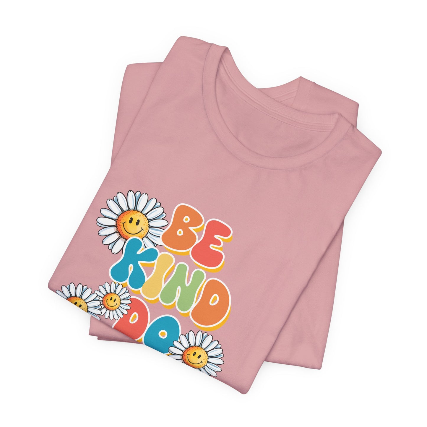 Be Kind Do Good Things Tee — Retro Daisy Positive Message T-Shirt
