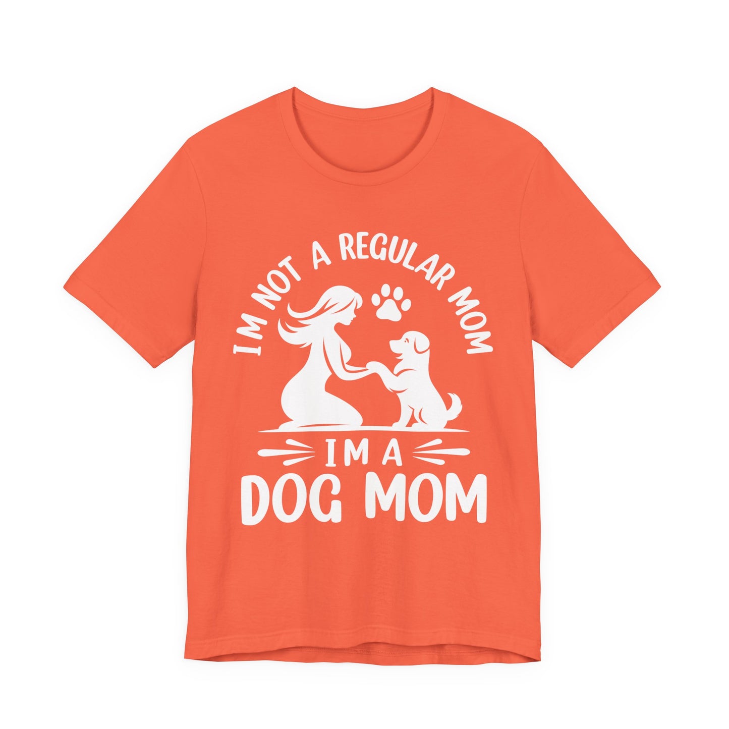Dog Mom T-Shirt — "I'm Not a Regular Mom, I'm a Dog Mom" Cute Paw Print Tee