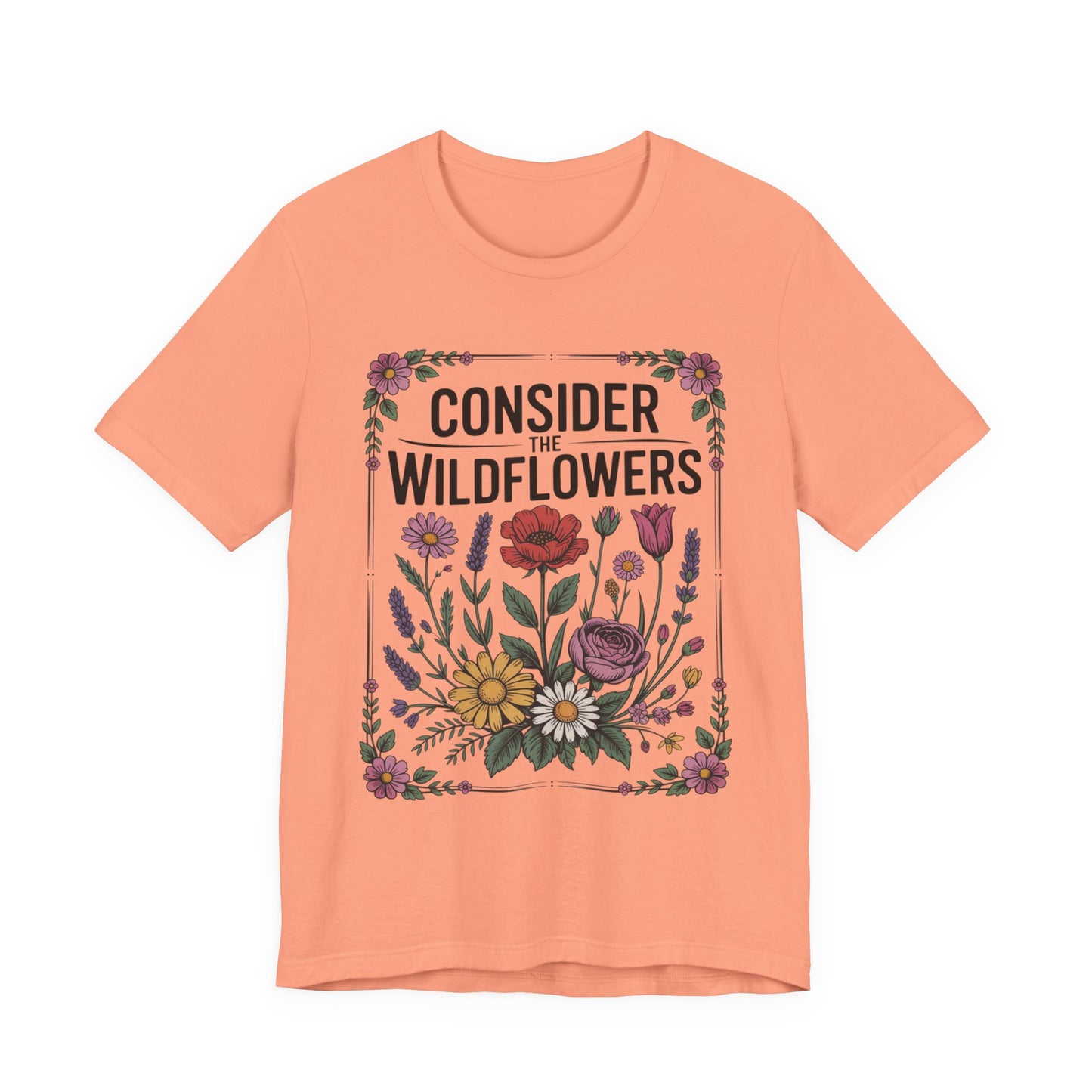 Consider the Wildflowers T-Shirt — Floral Vintage Garden Tee