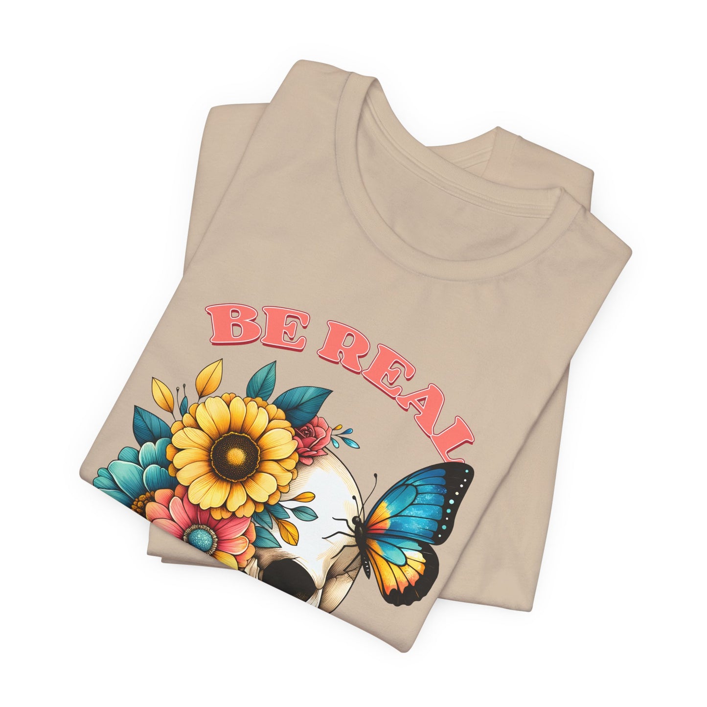 Be Real Not Perfect Skull Tee — Floral Skull & Butterfly Graphic T-Shirt