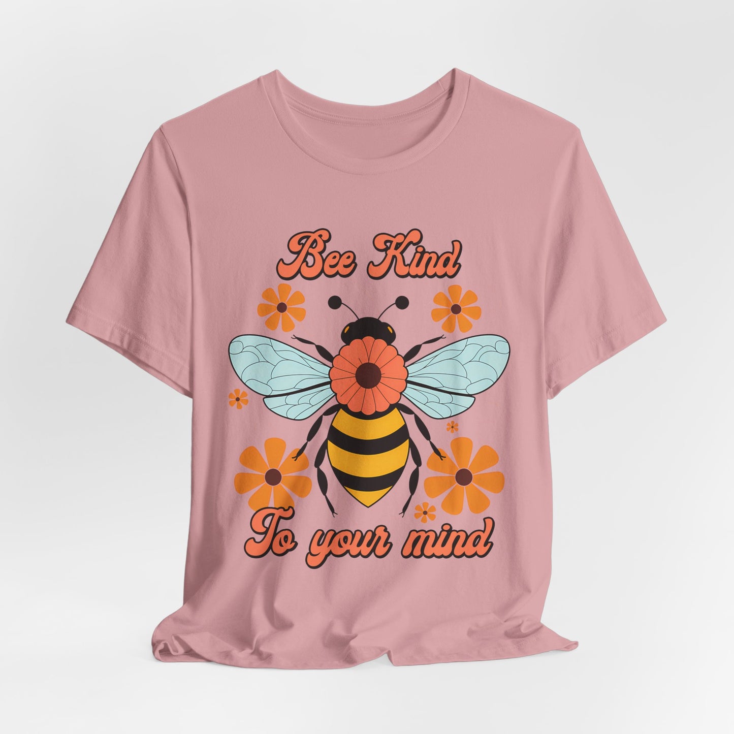 Bee Kind To Your Mind T-Shirt