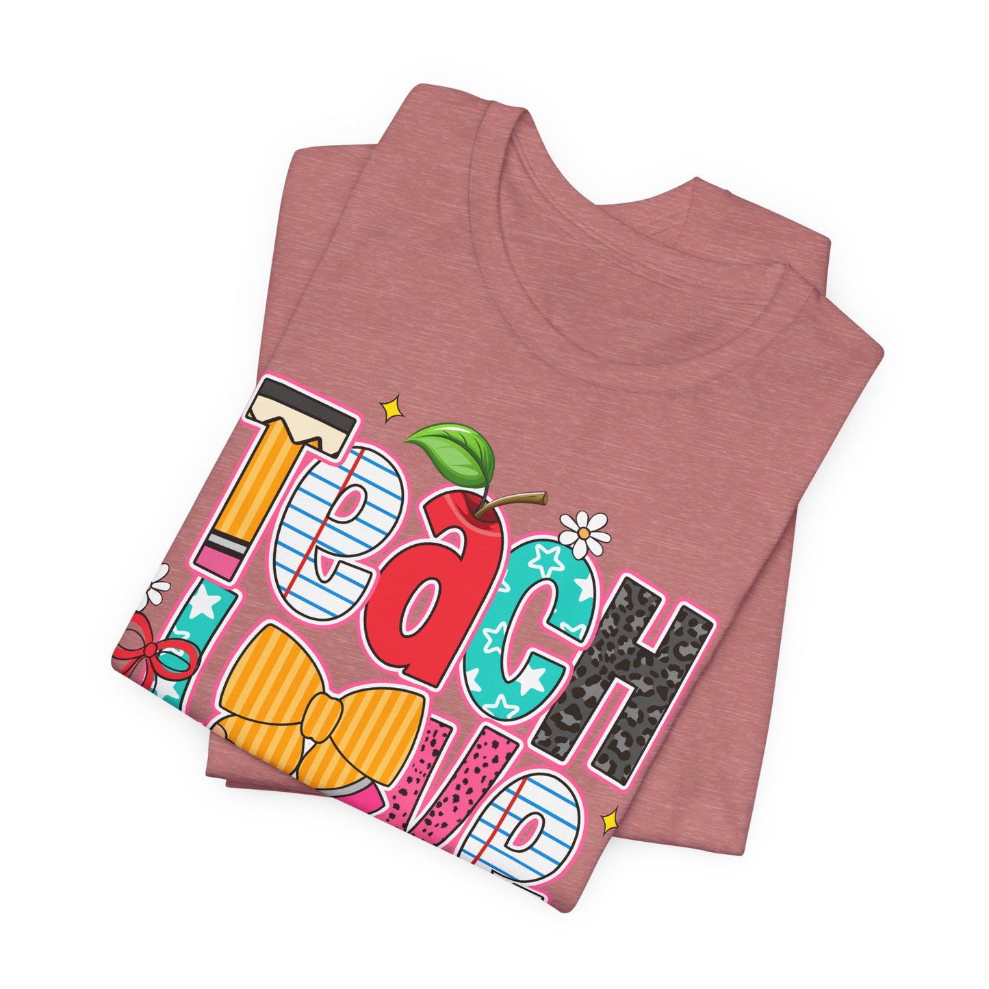 Teach Love Inspire T-Shirt — Colorful Teacher Appreciation Tee