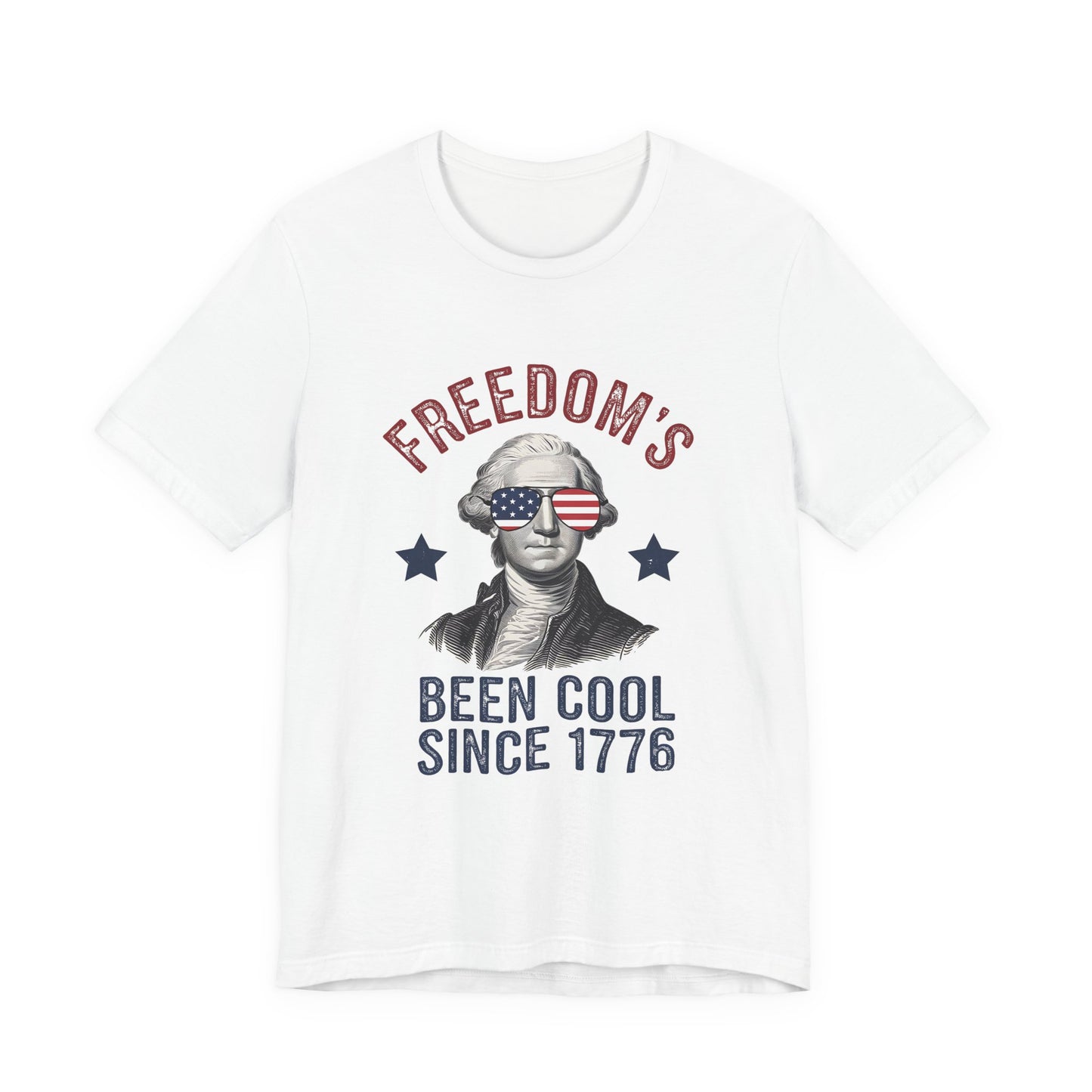 Patriotic Tee — "Freedom's Been Cool Since 1776" George Washington Shirt