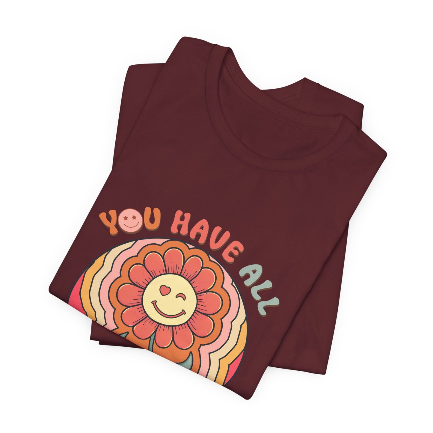 You Have All That You Need Flower Tee