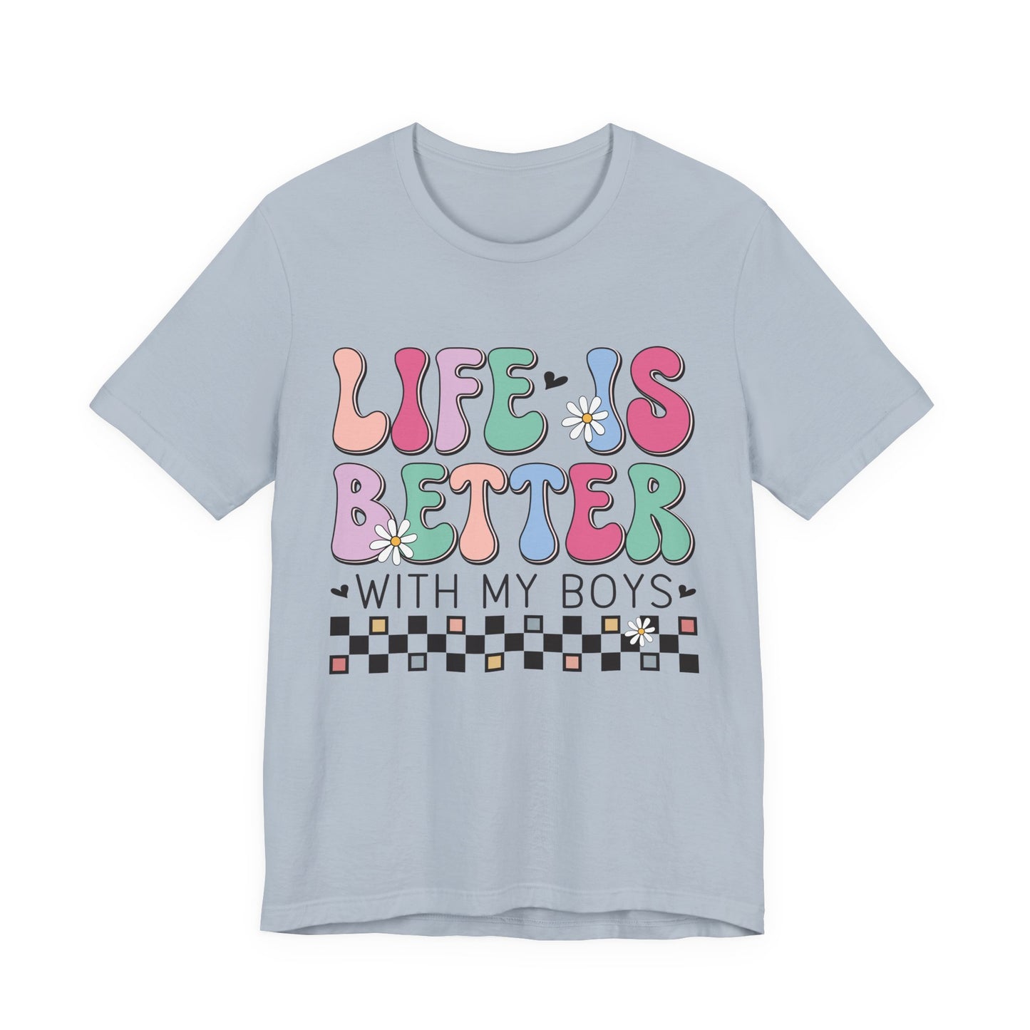 Life Is Better With My Boys Tee — Retro Pastel Floral Family T‑Shirt