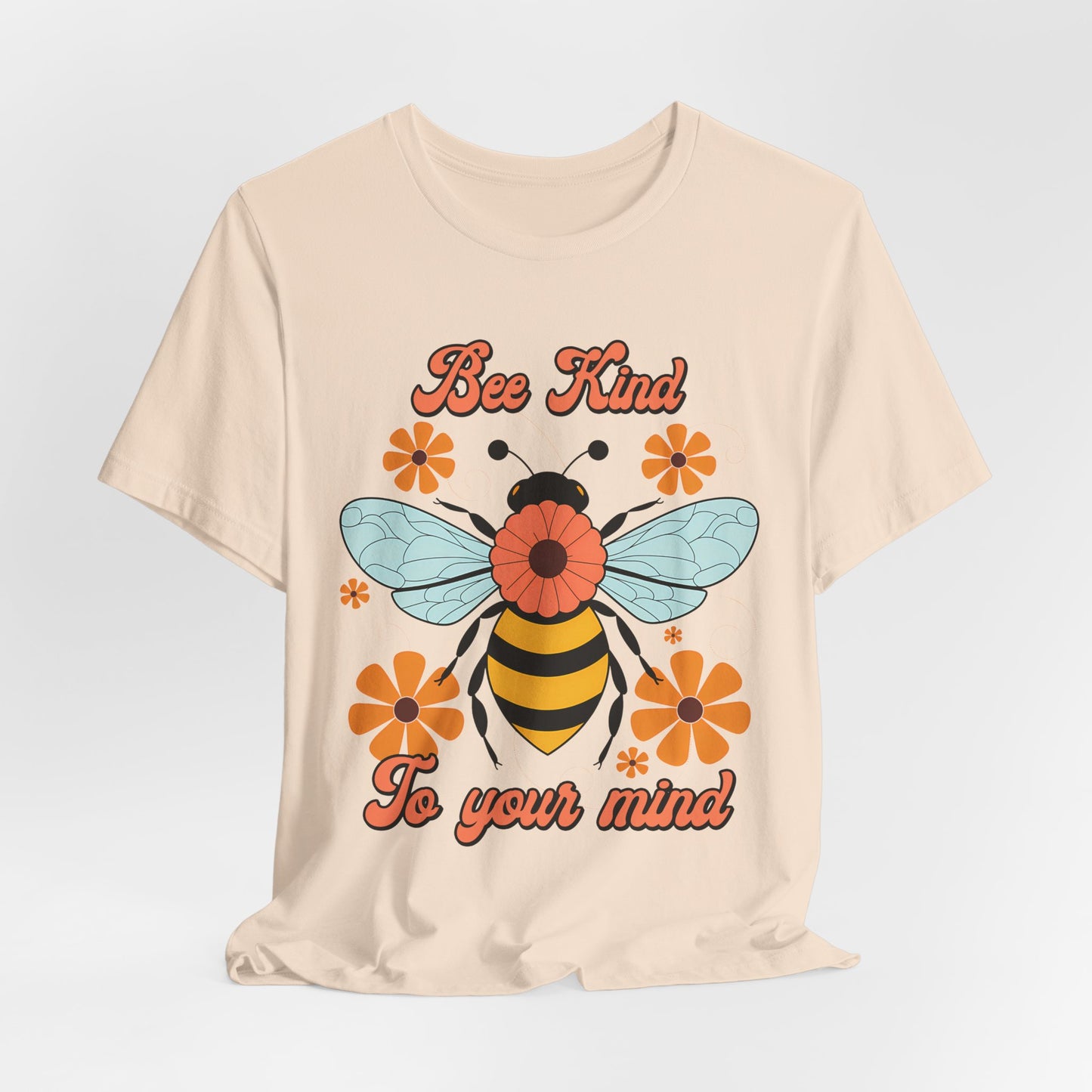 Bee Kind To Your Mind T-Shirt