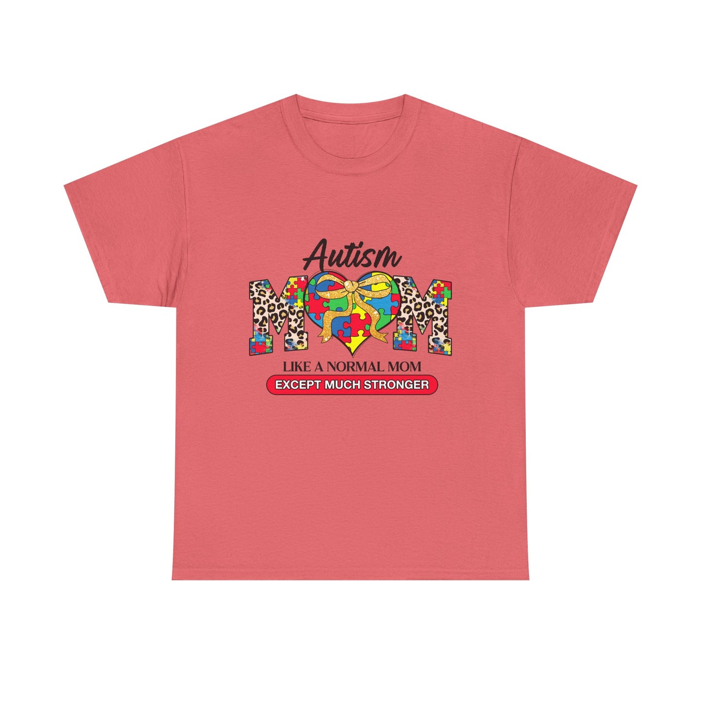 Autism Mom T-Shirt — "Like a Normal Mom Except Much Stronger" Support Tee