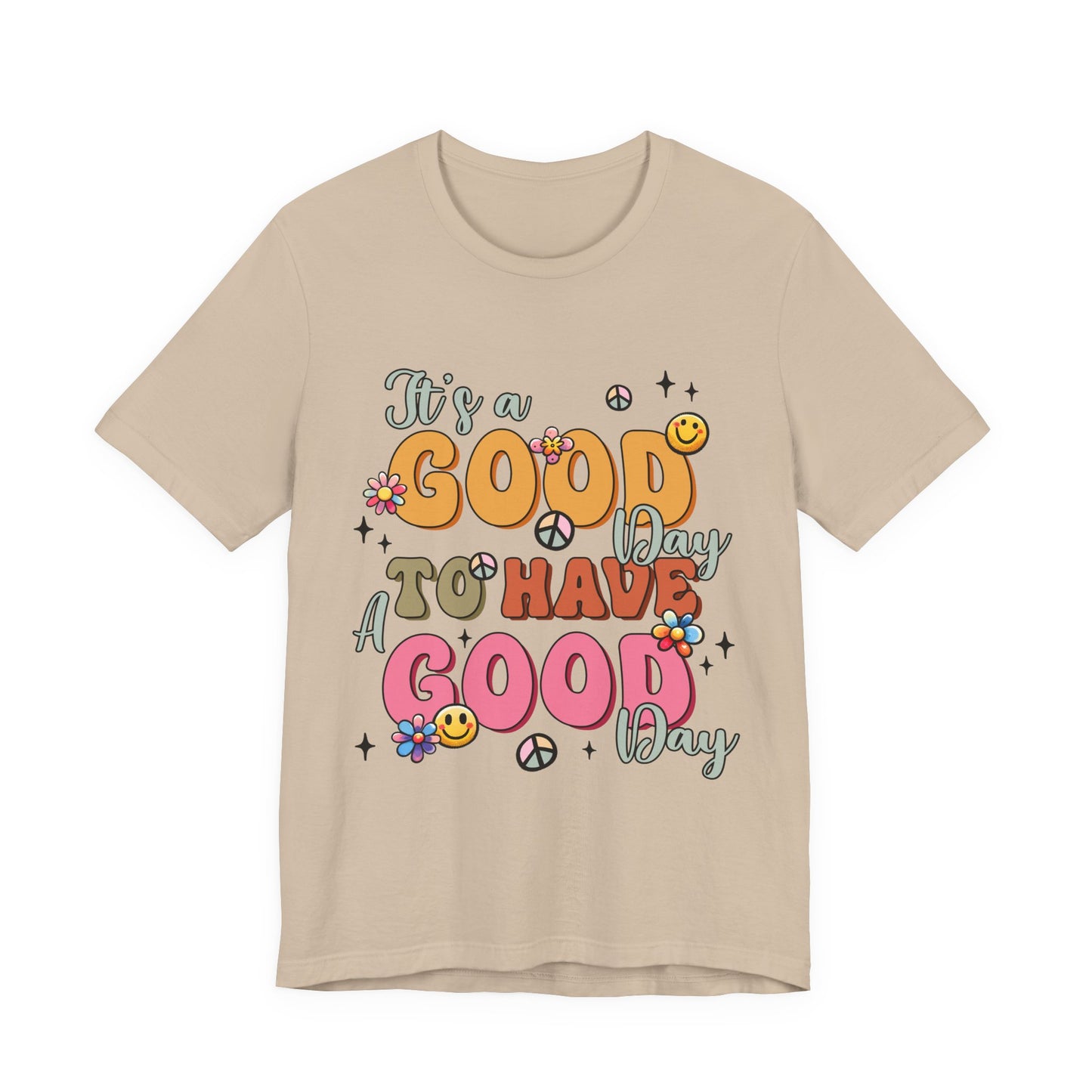 Good Day To Have A Good Day T-Shirt — Retro Floral Peace Sign Positive Vibes Tee