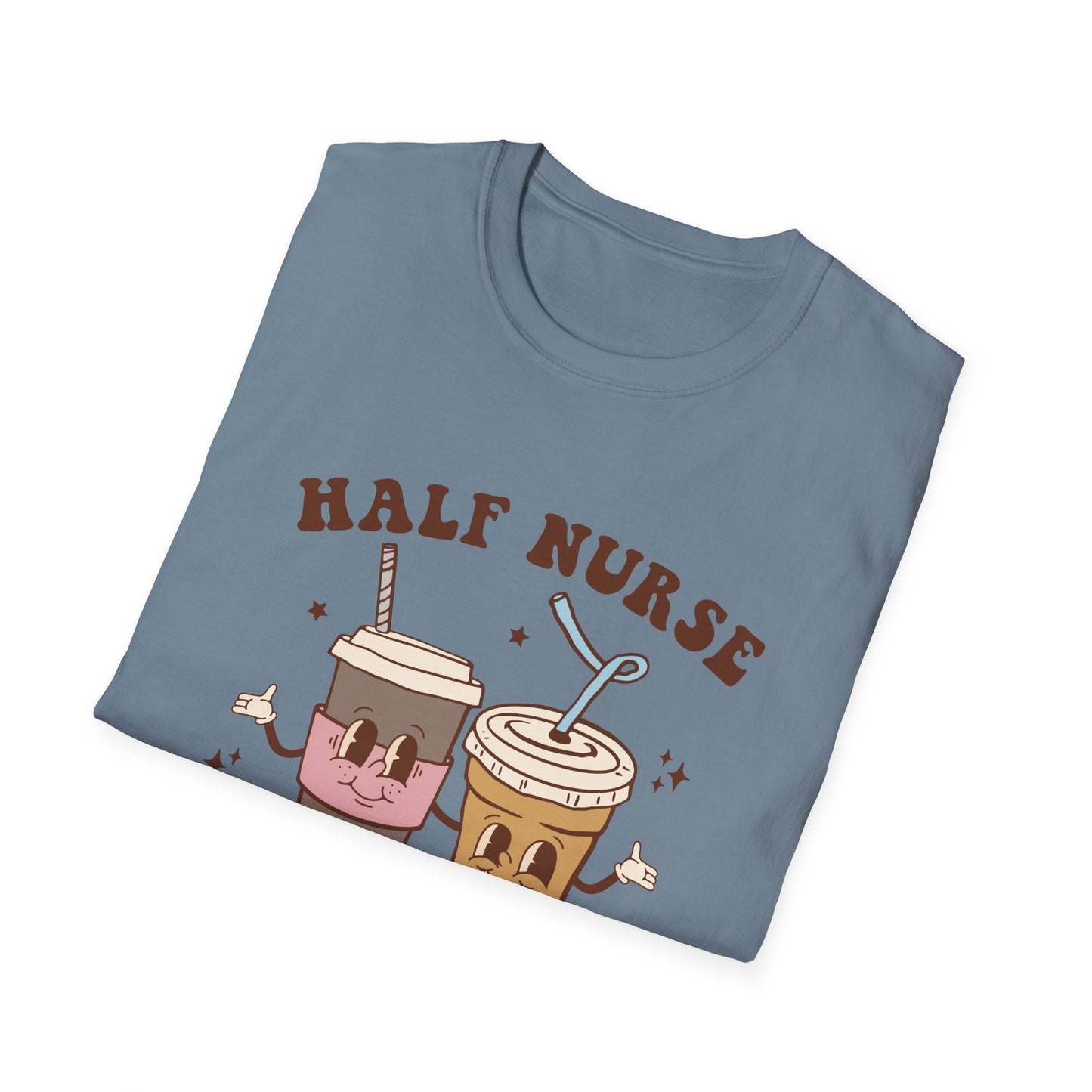 Half nurse half coffeeUnisex Softstyle T-Shirt