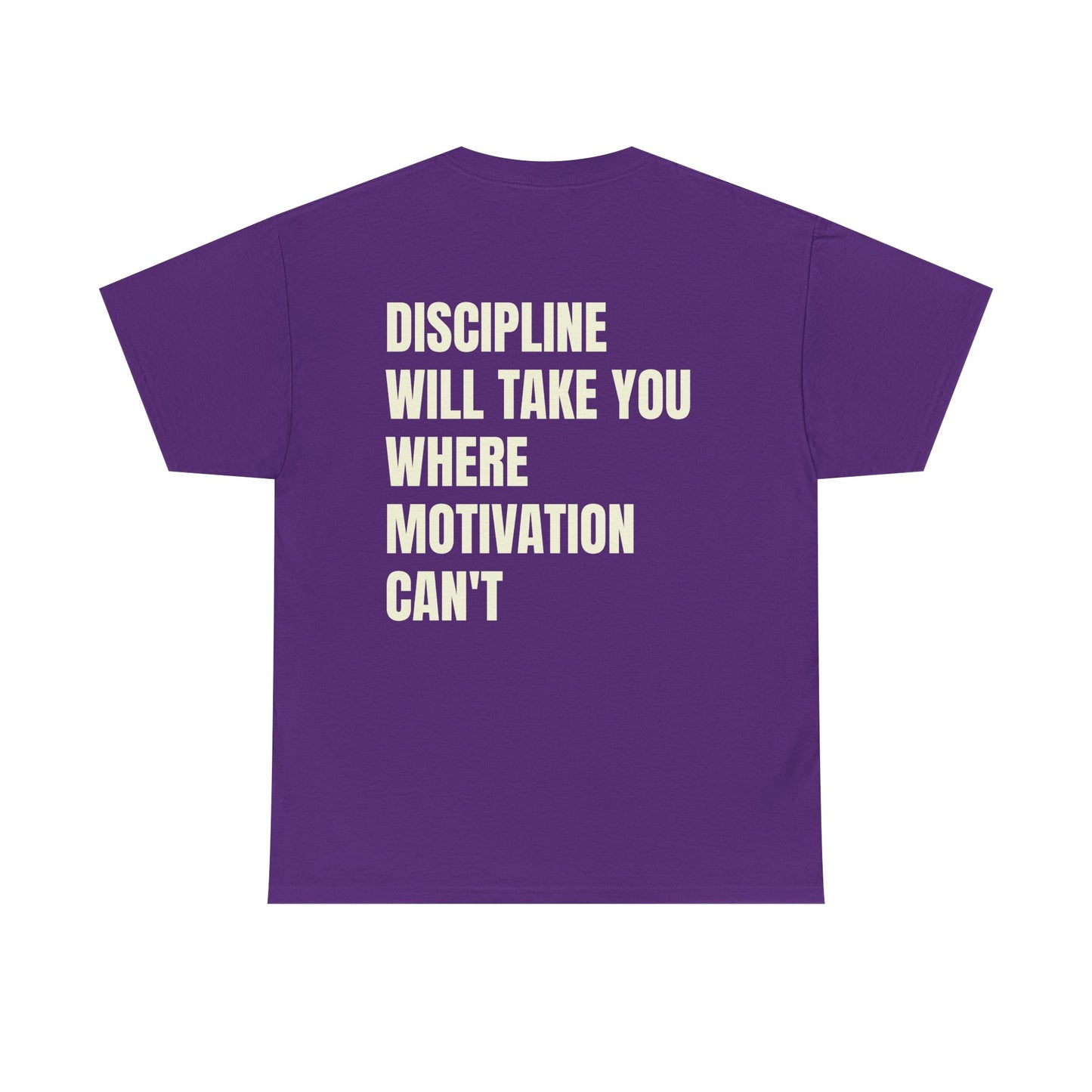 Discipline Will Take You Tee