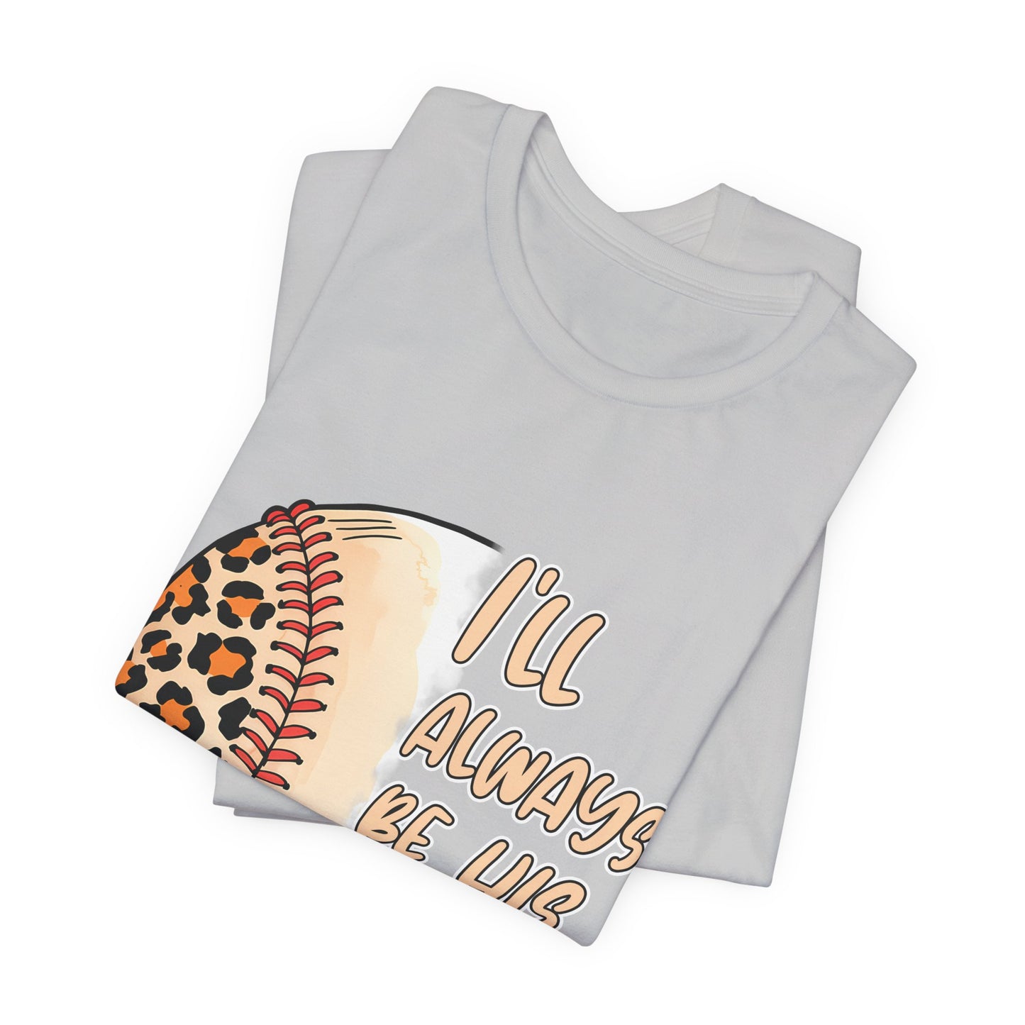 I'll Always Be His Biggest Fan Baseball Tee — Leopard Softball Mom Shirt