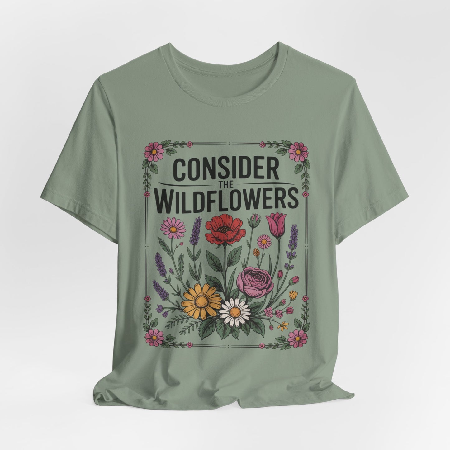 Consider the Wildflowers T-Shirt — Floral Vintage Garden Tee