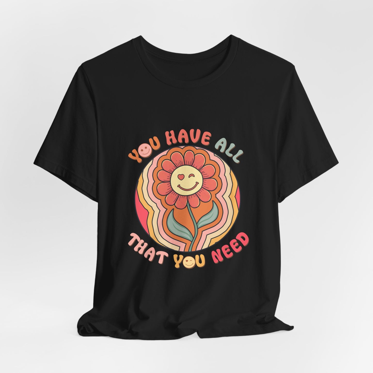 You Have All That You Need Flower Tee