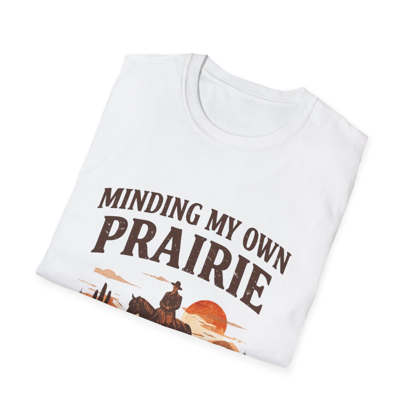 Minding My Own Prairie T-Shirt — Western Cowboy Sunset Tee