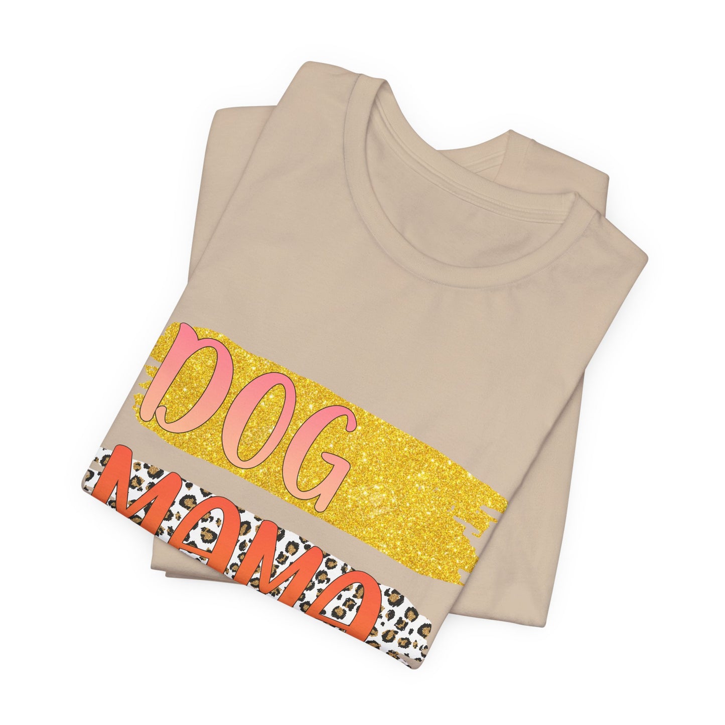 Dog Mama Life Tee — Colorful Brushstroke Graphic T-Shirt for Dog Lovers