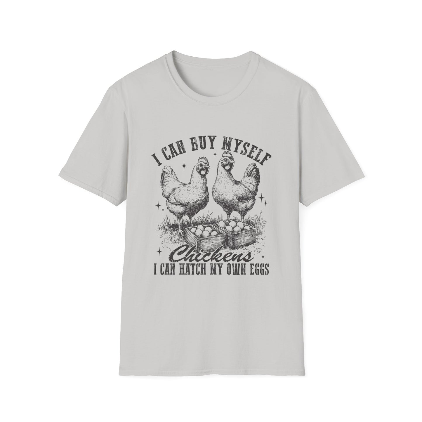 Chicken Lovers T-Shirt — "I Can Buy Myself Chickens, I Can Hatch My Own Eggs" Vintage Farm Tee