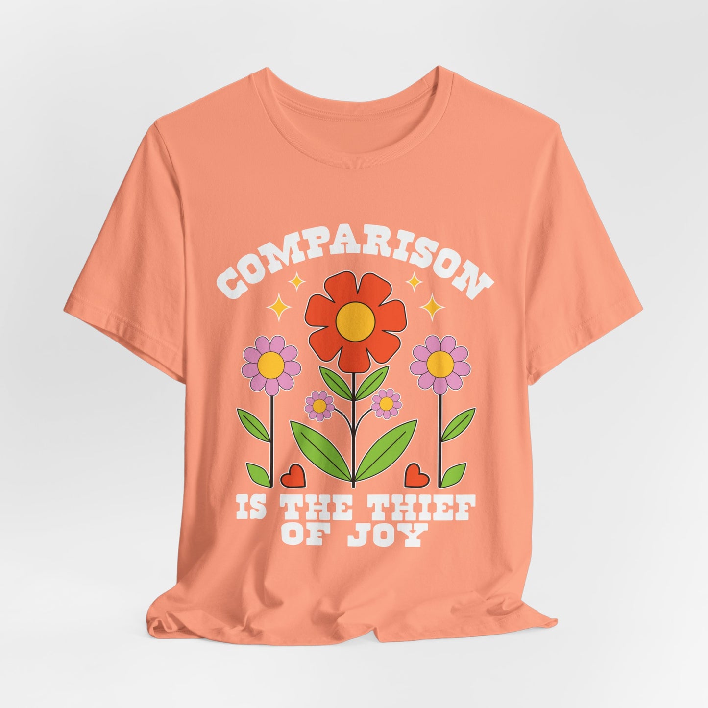 Comparison Is the Thief of Joy Floral T‑Shirt