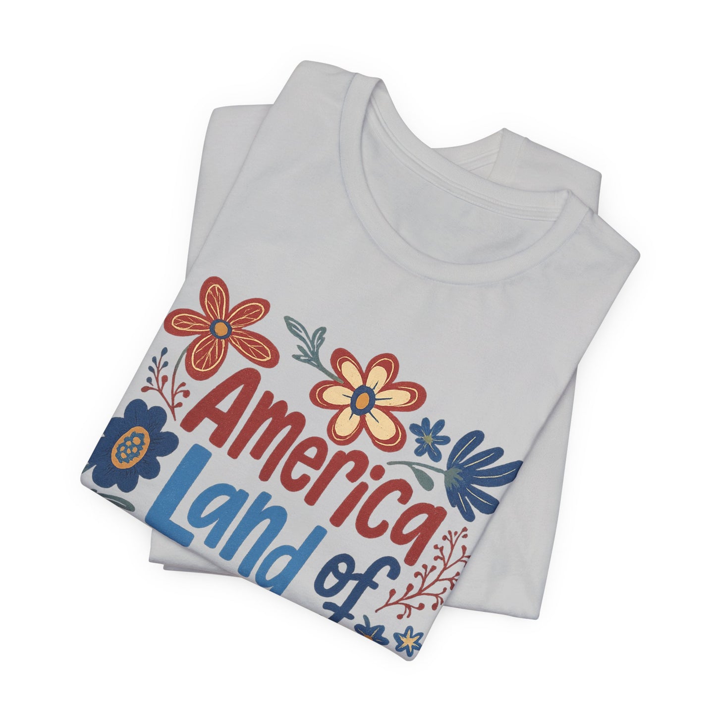America Land of the Free Tee — Patriotic Floral 4th of July T-Shirt