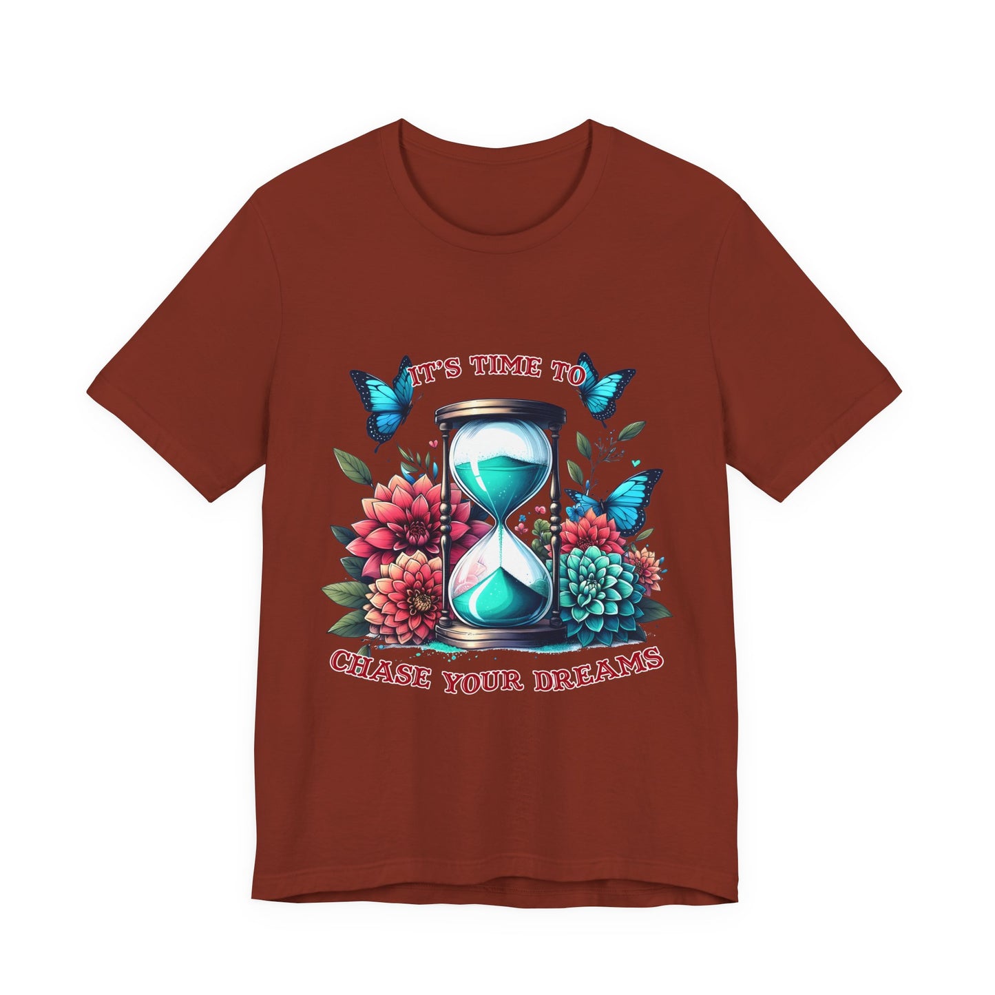 Chase Your Dreams Tee — Hourglass, Butterflies & Floral Inspirational T-Shirt