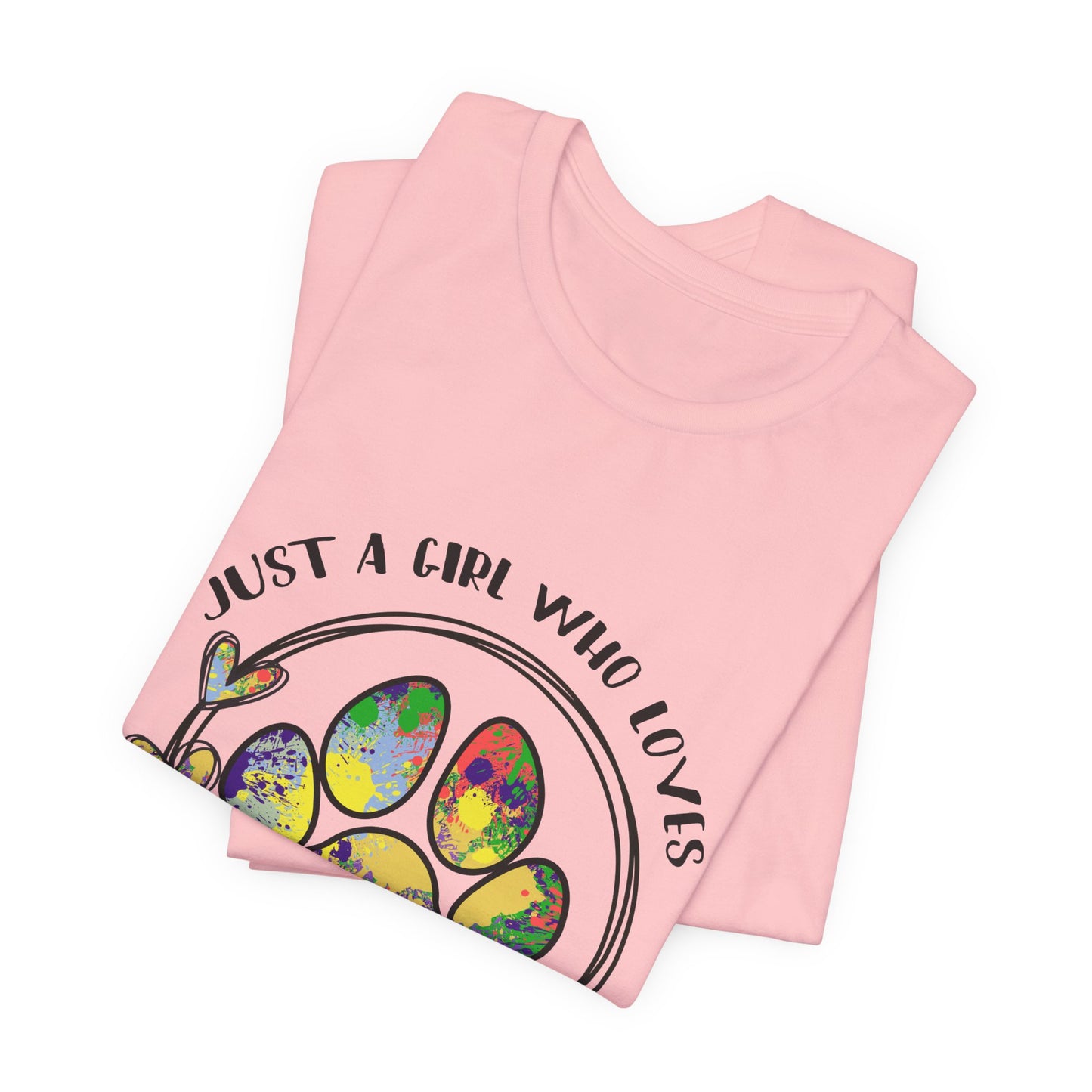 Rescue Dog T-Shirt - "Just a Girl Who Loves Her Rescue Dog" Colorful Paw Tee