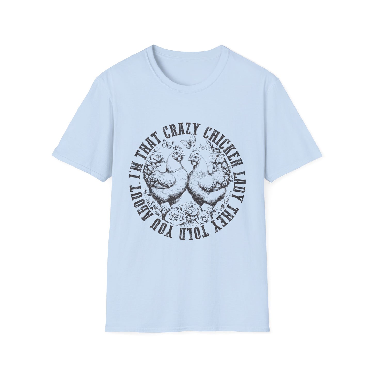 Funny Chicken Tee - "I'm That Crazy Chicken Lady They Told You About" Vintage Farm Animal T-Shirt